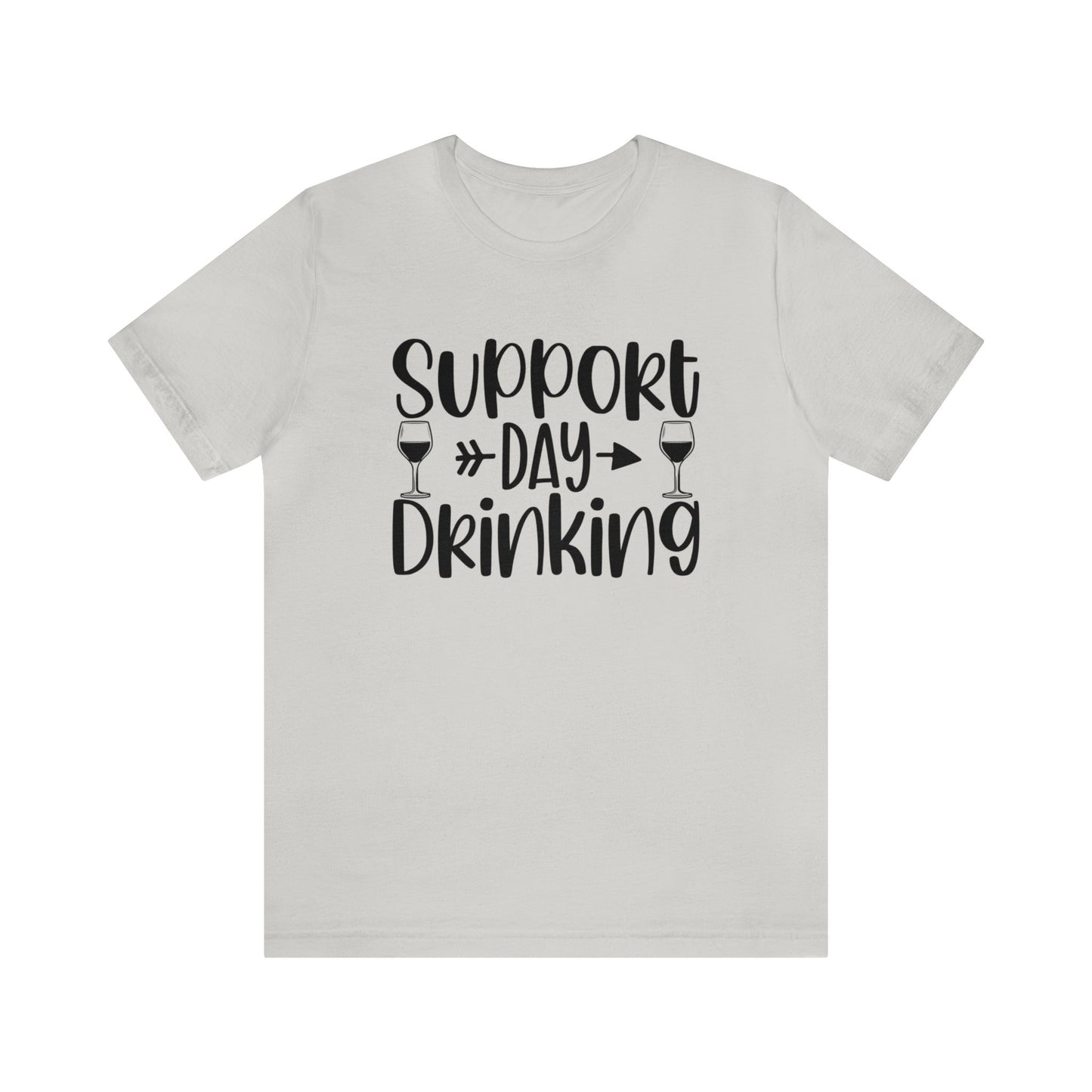 Support Day Drinking Unisex Jersey Tee