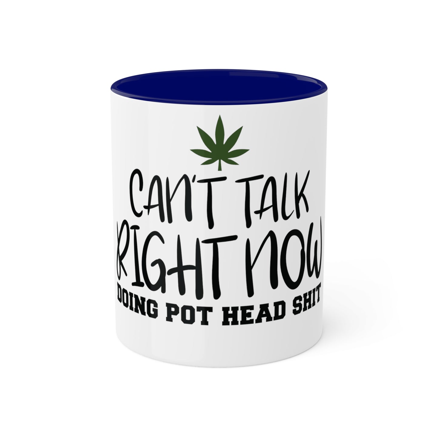Cant Talk Right Now, Personalized Custom Mug