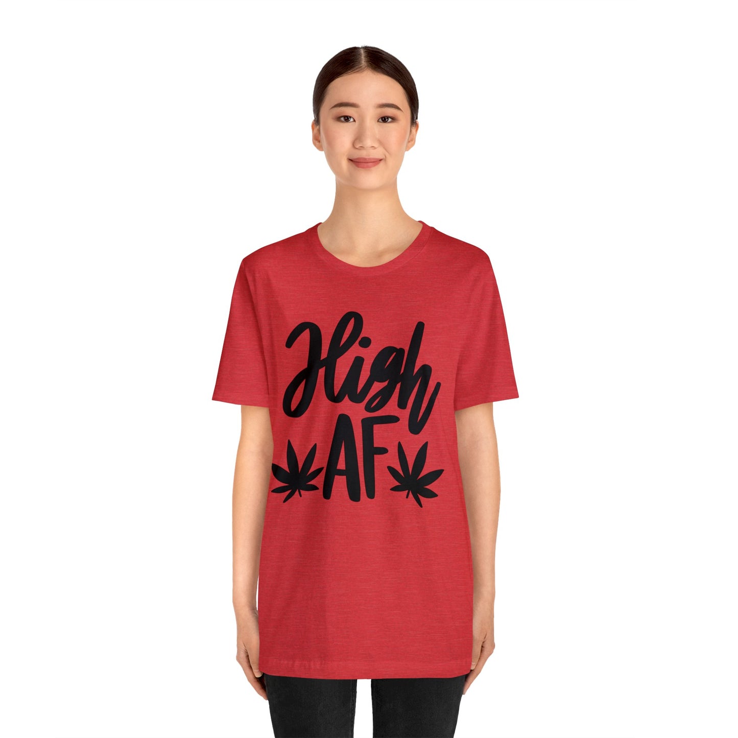 High AF Unisex Jersey Tee