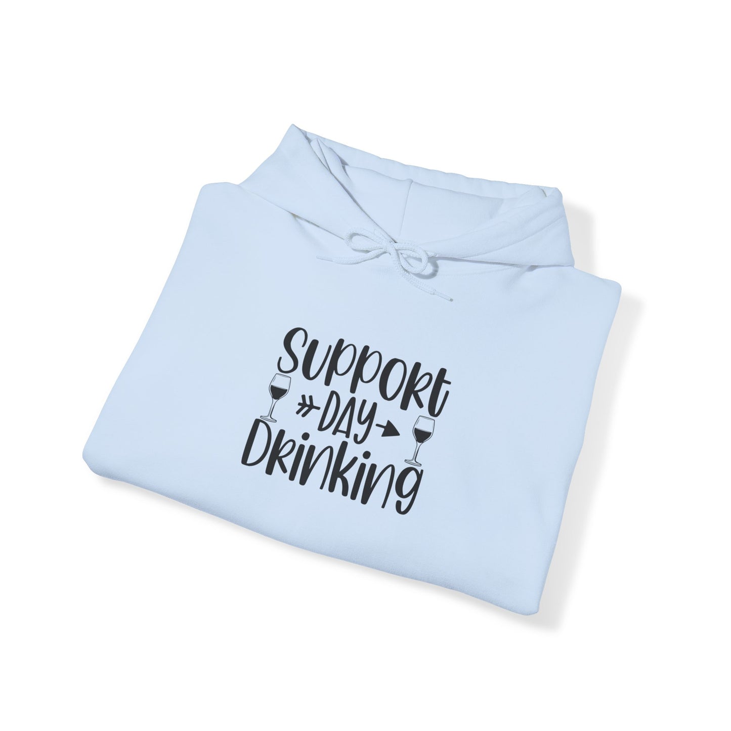 Support Day Drinking Blend™ Hooded Sweatshirt