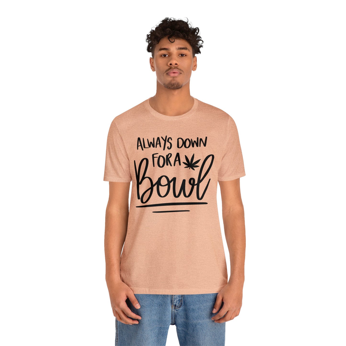 Always Down for a Bowl Unisex Jersey Tee