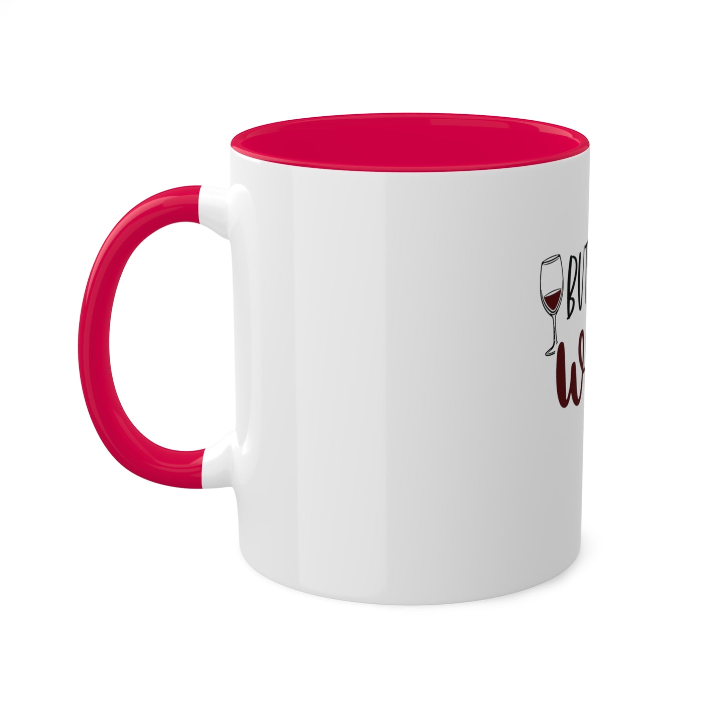 But First Wine Custom Personalized Mug