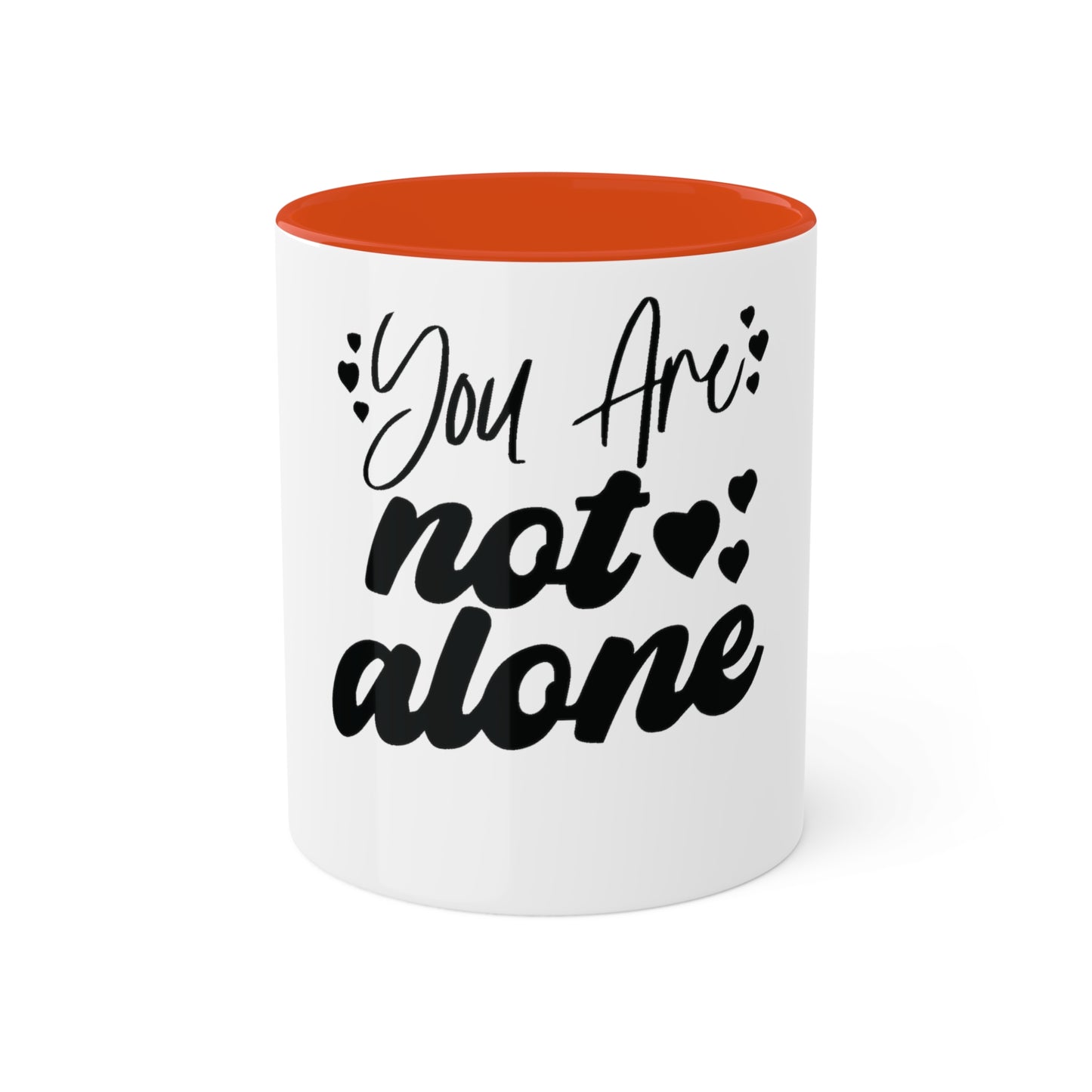 You are Not Alone, Custom Personalized Mug