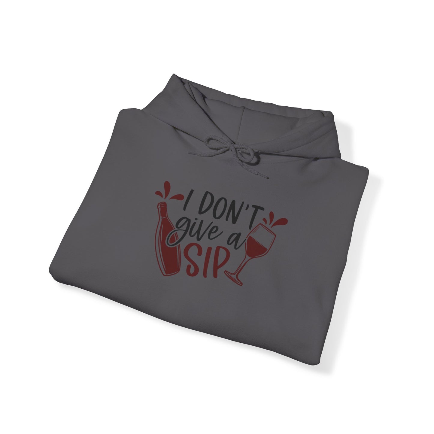 I Dont Give a Sip Blend™ Hooded Sweatshirt