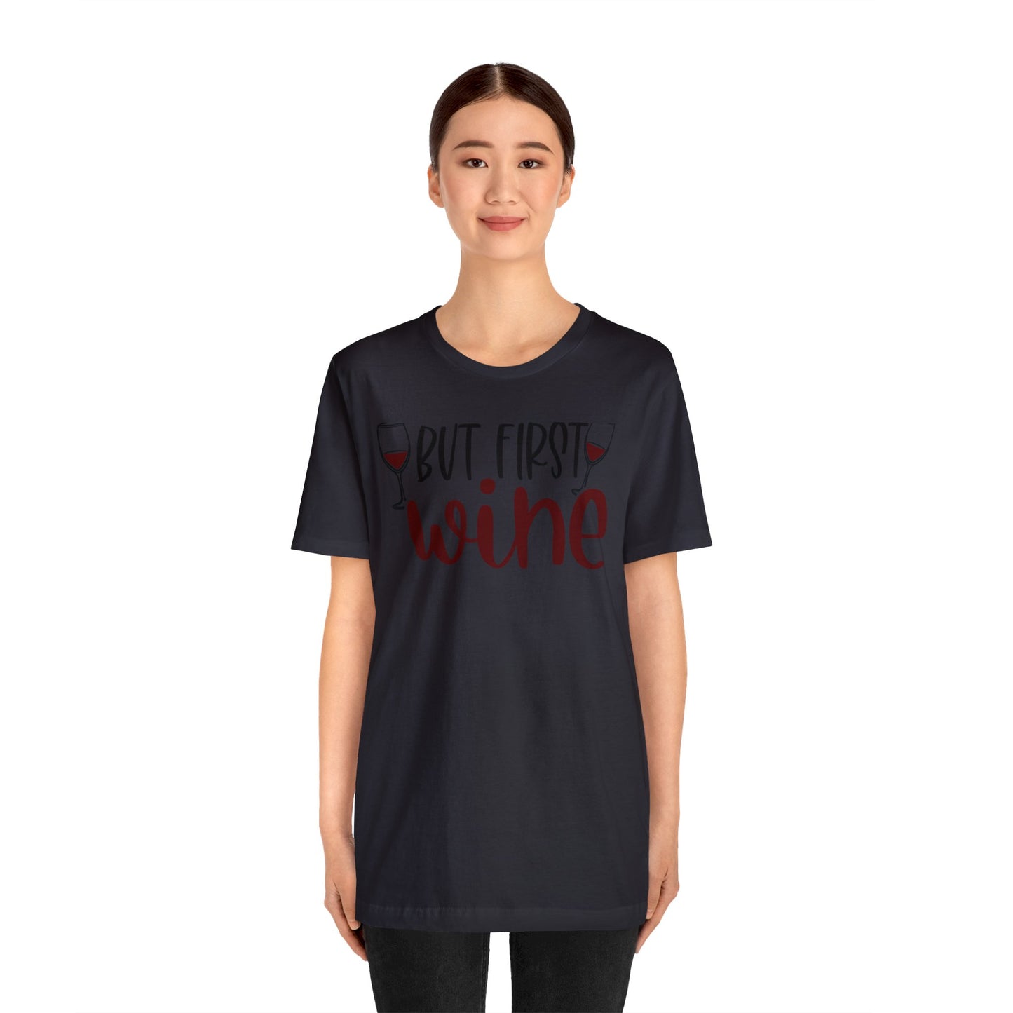 But First Wine Unisex Jersey Tee