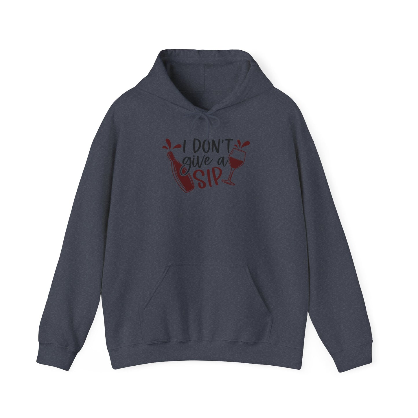 I Dont Give a Sip Blend™ Hooded Sweatshirt