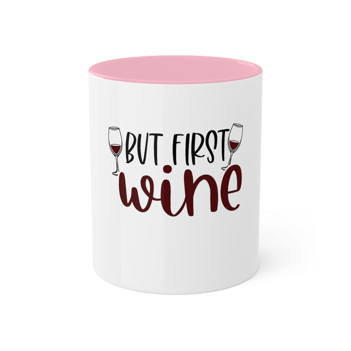 But First Wine Custom Personalized Mug