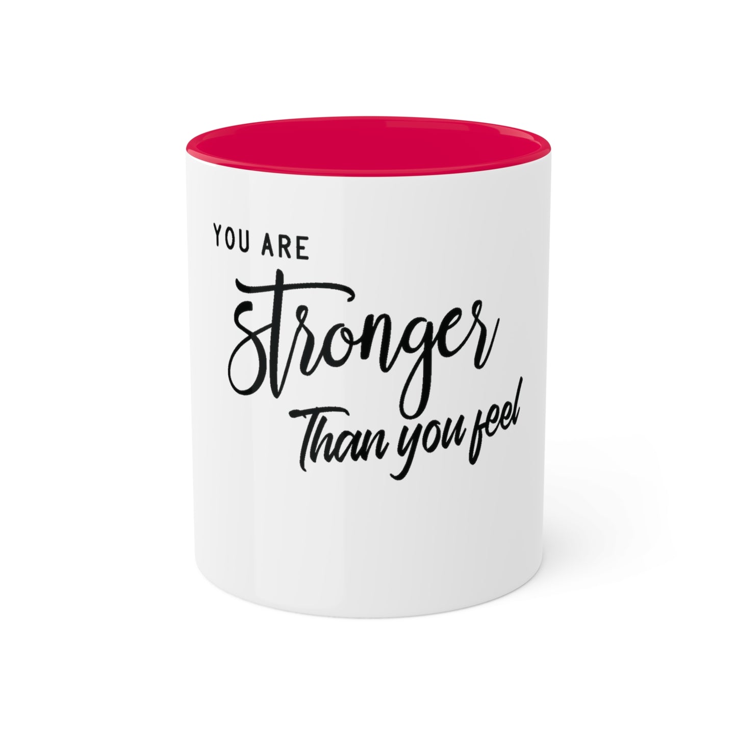 Stronger than you Feel, Personalized Custom Mug