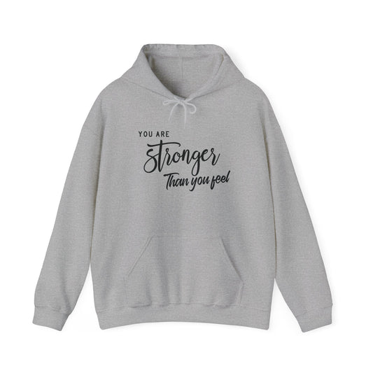 Stronger than You Feel Unisex Pullover Hoodie Blend™ Sweatshirt