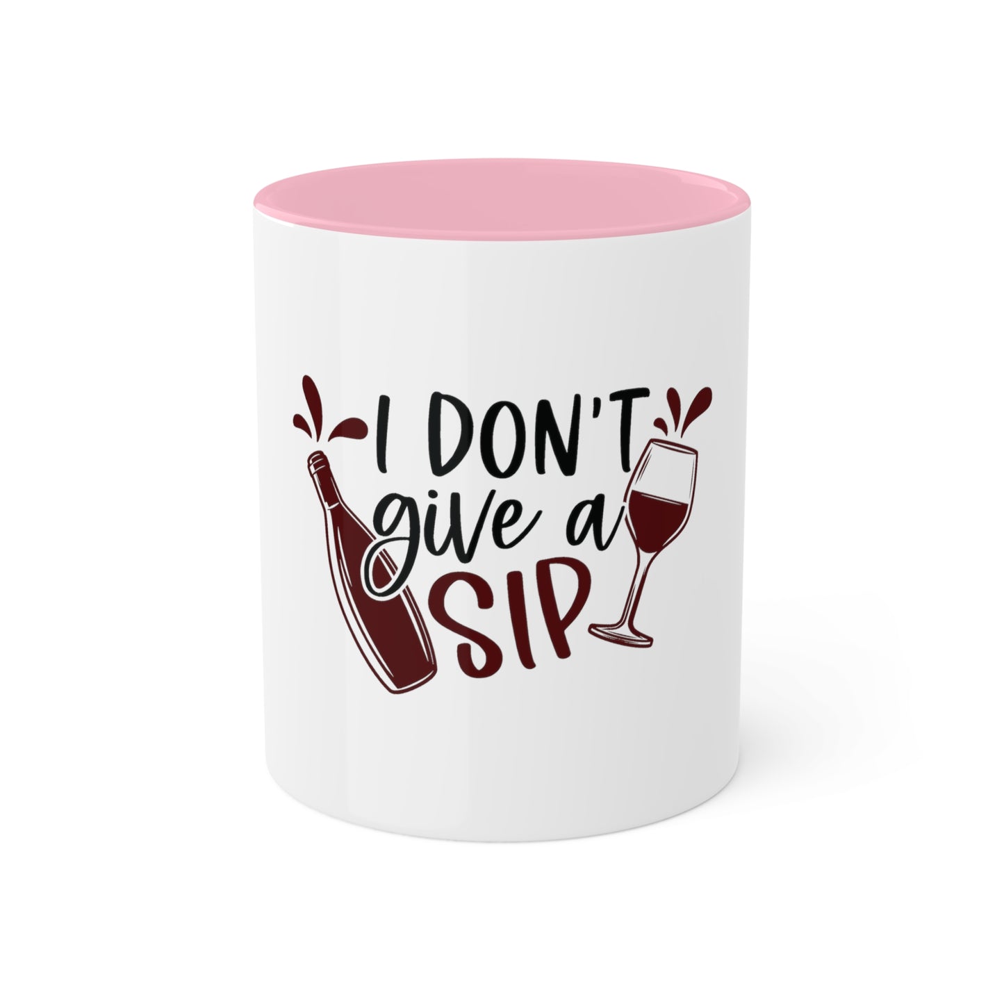 I Dont Give a Sip Custom Personalized Mug