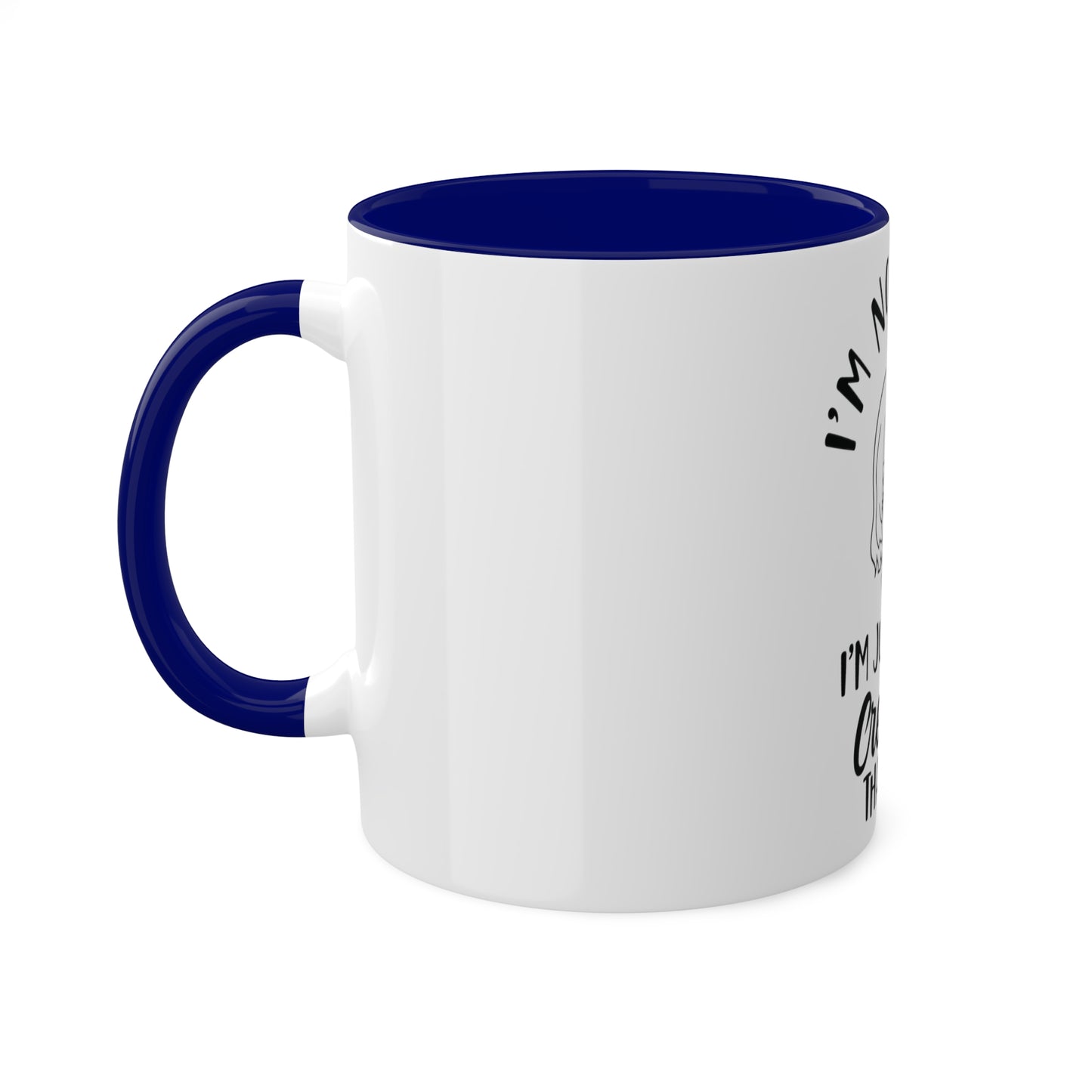 Im not Wierd...Im More Creative, Custom Personalized Mug