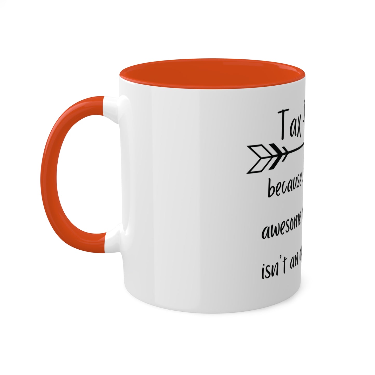 Tax Preparer because Miracle Worker isn't Title, Personalized Custom Mug