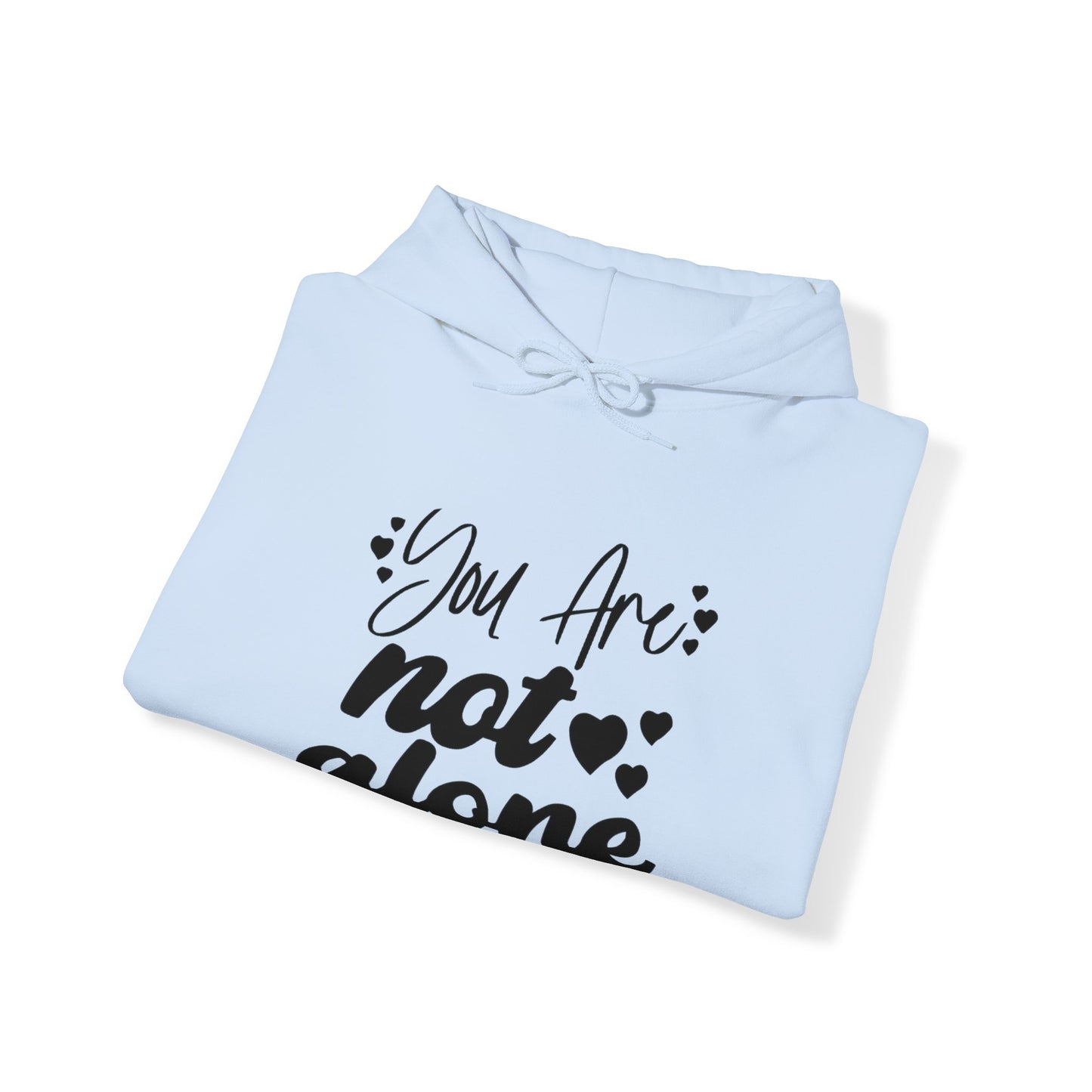 You Are Not Alone Unisex Pullover Hoodie Blend™ Sweatshirt