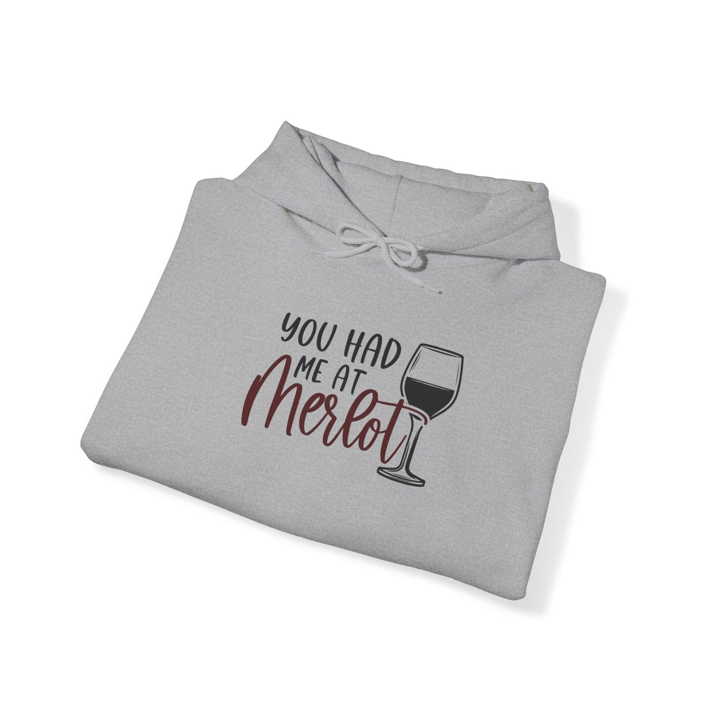 You had me at Merlot Blend™ Hooded Sweatshirt