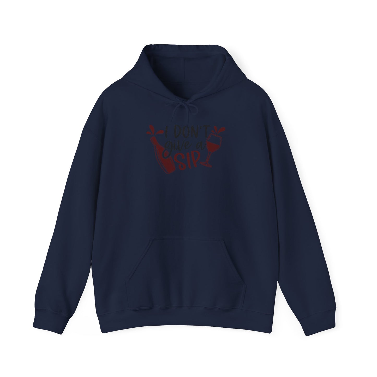 I Dont Give a Sip Blend™ Hooded Sweatshirt