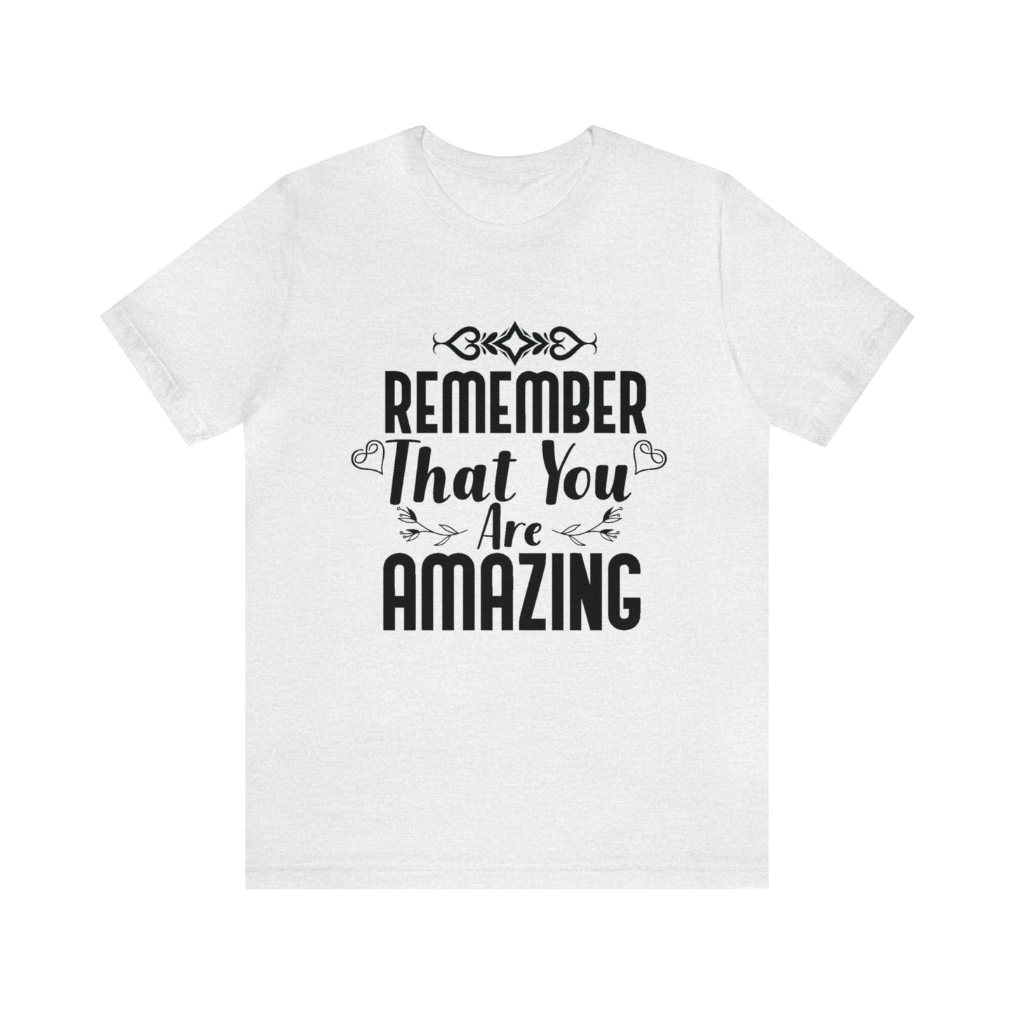 Remember You are Amazing Unisex Jersey Tee