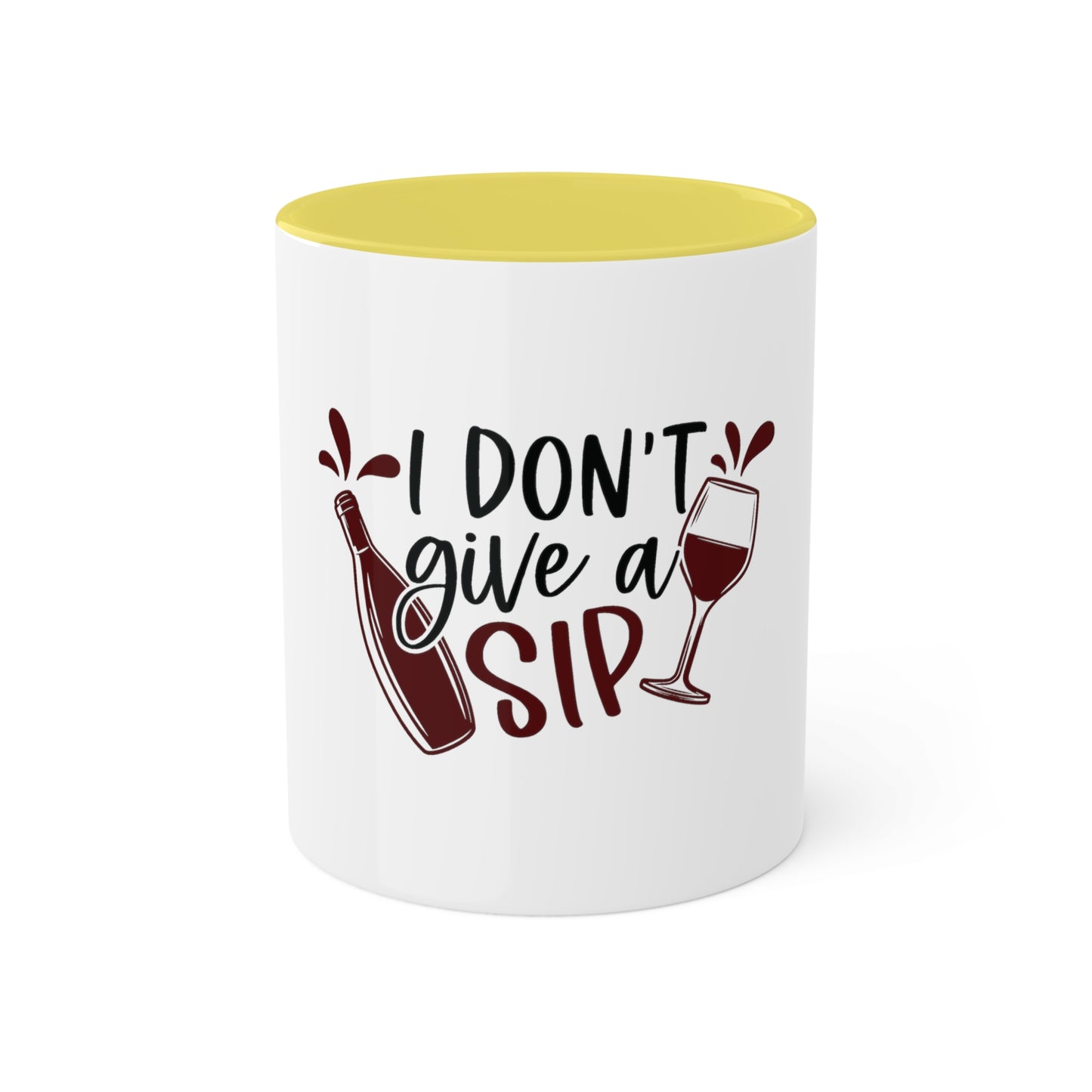 I Dont Give a Sip Custom Personalized Mug