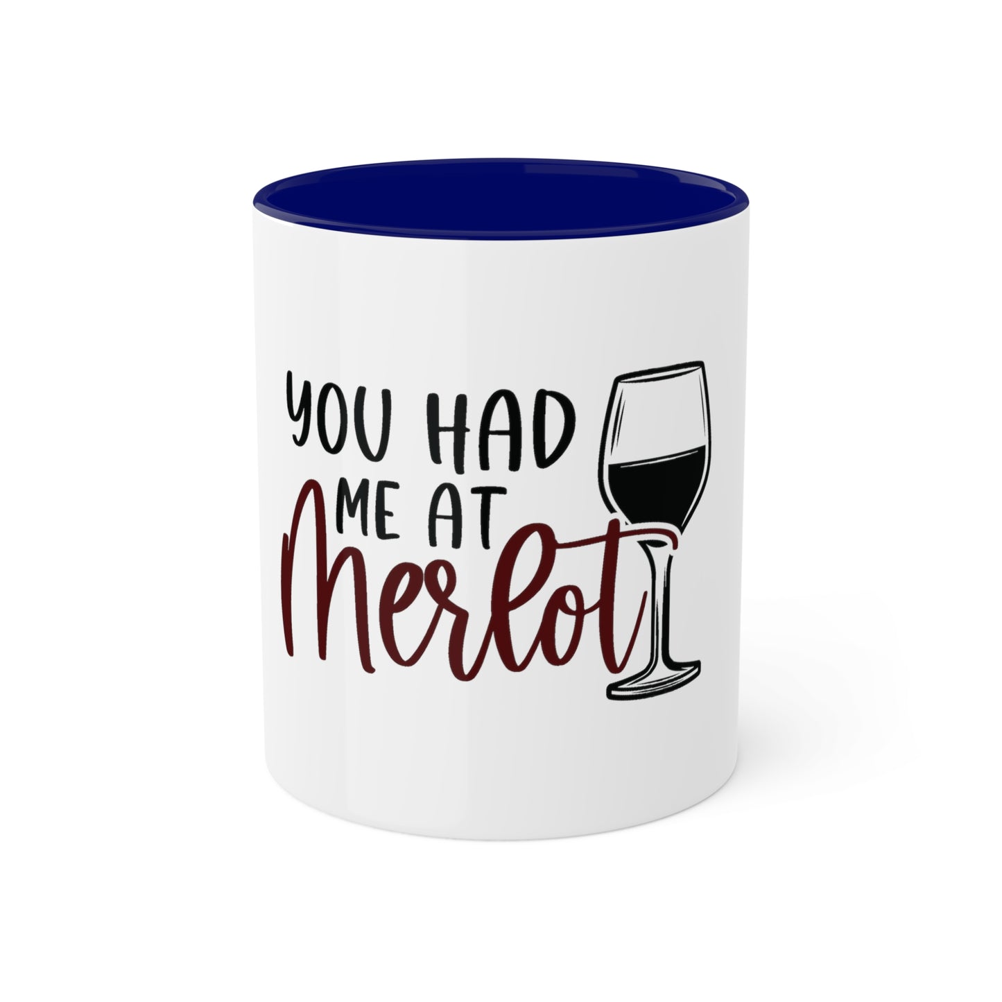 You had me at Merlot Custom Personalized Mug