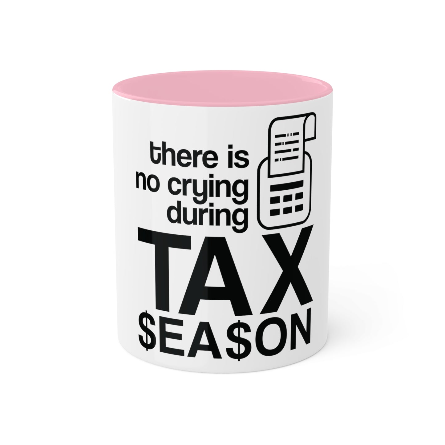 No Crying During Tax Season, Personalized Custom Mug