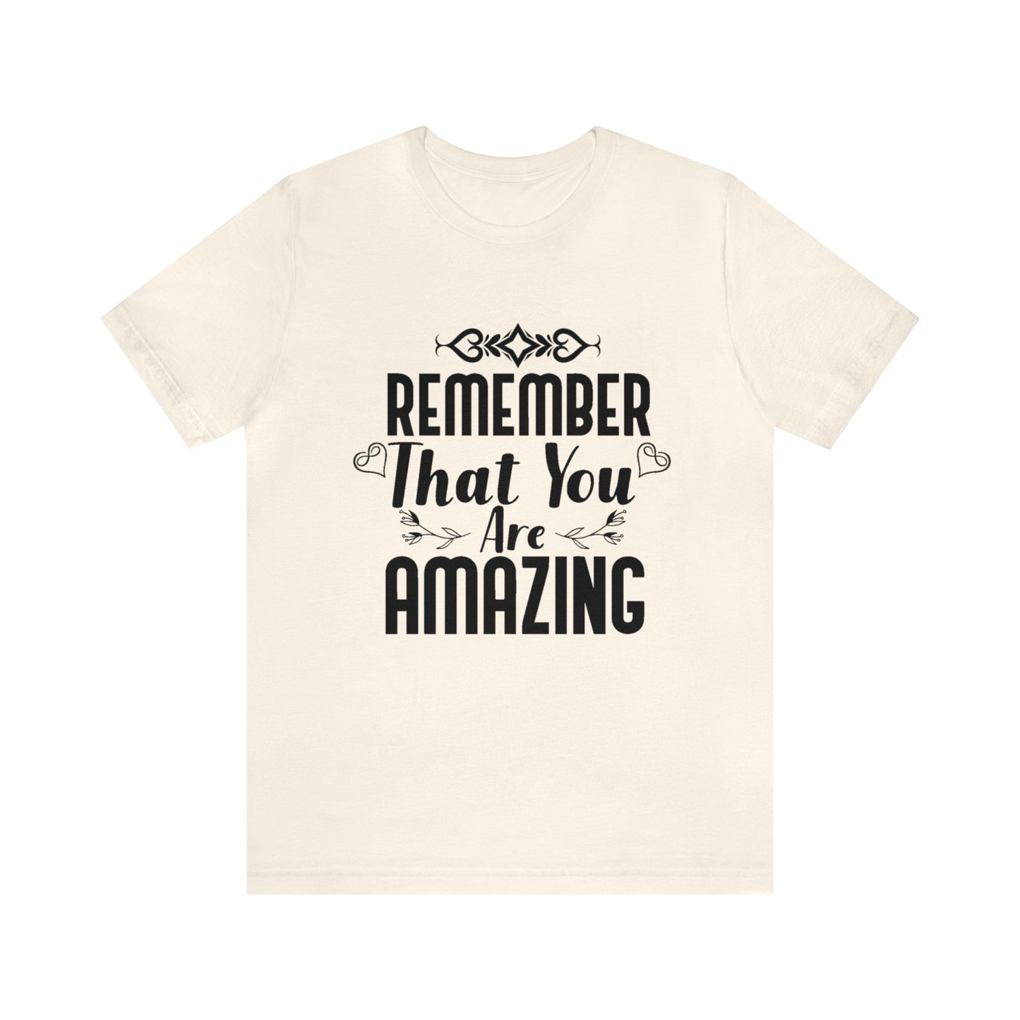 Remember You are Amazing Unisex Jersey Tee