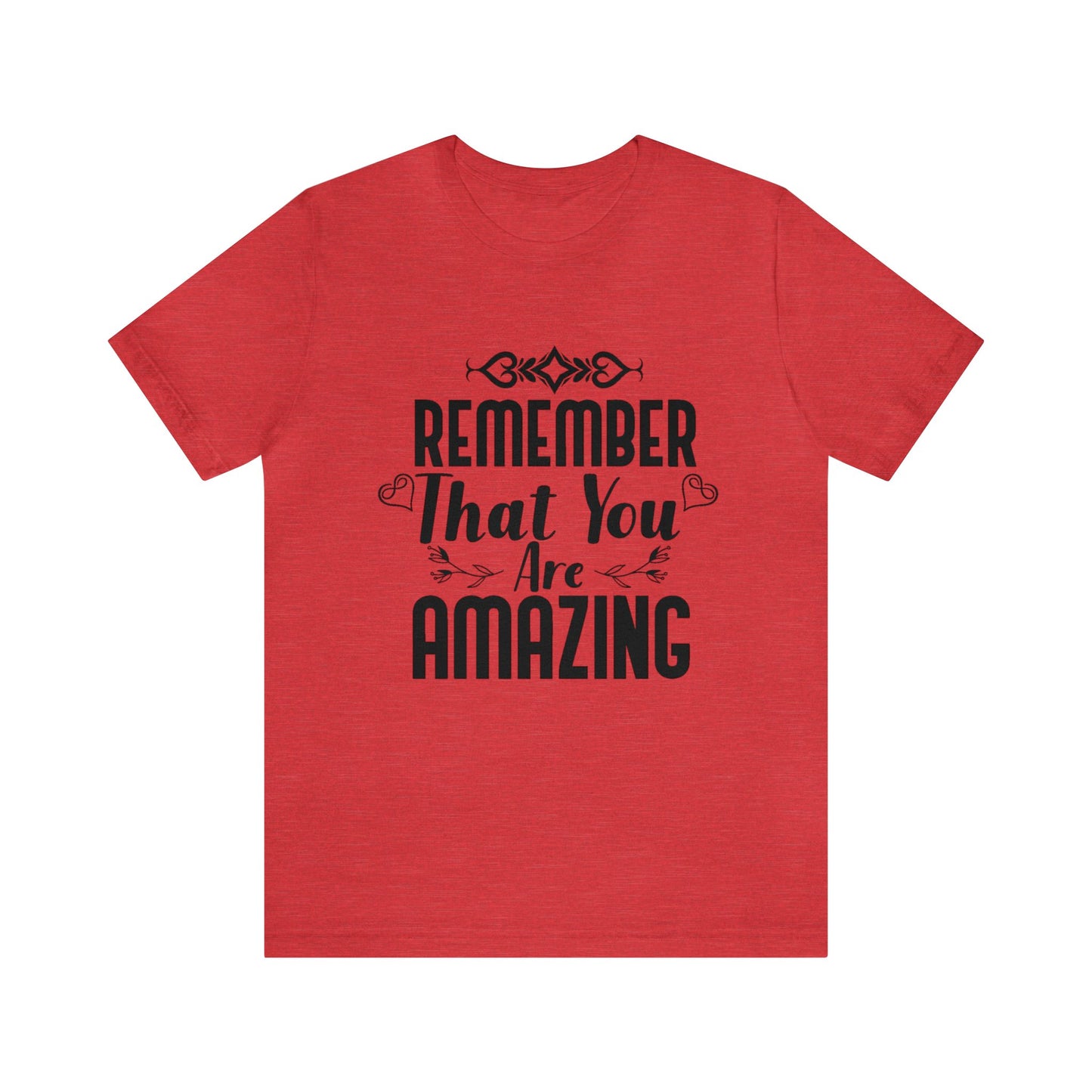 Remember You are Amazing Unisex Jersey Tee