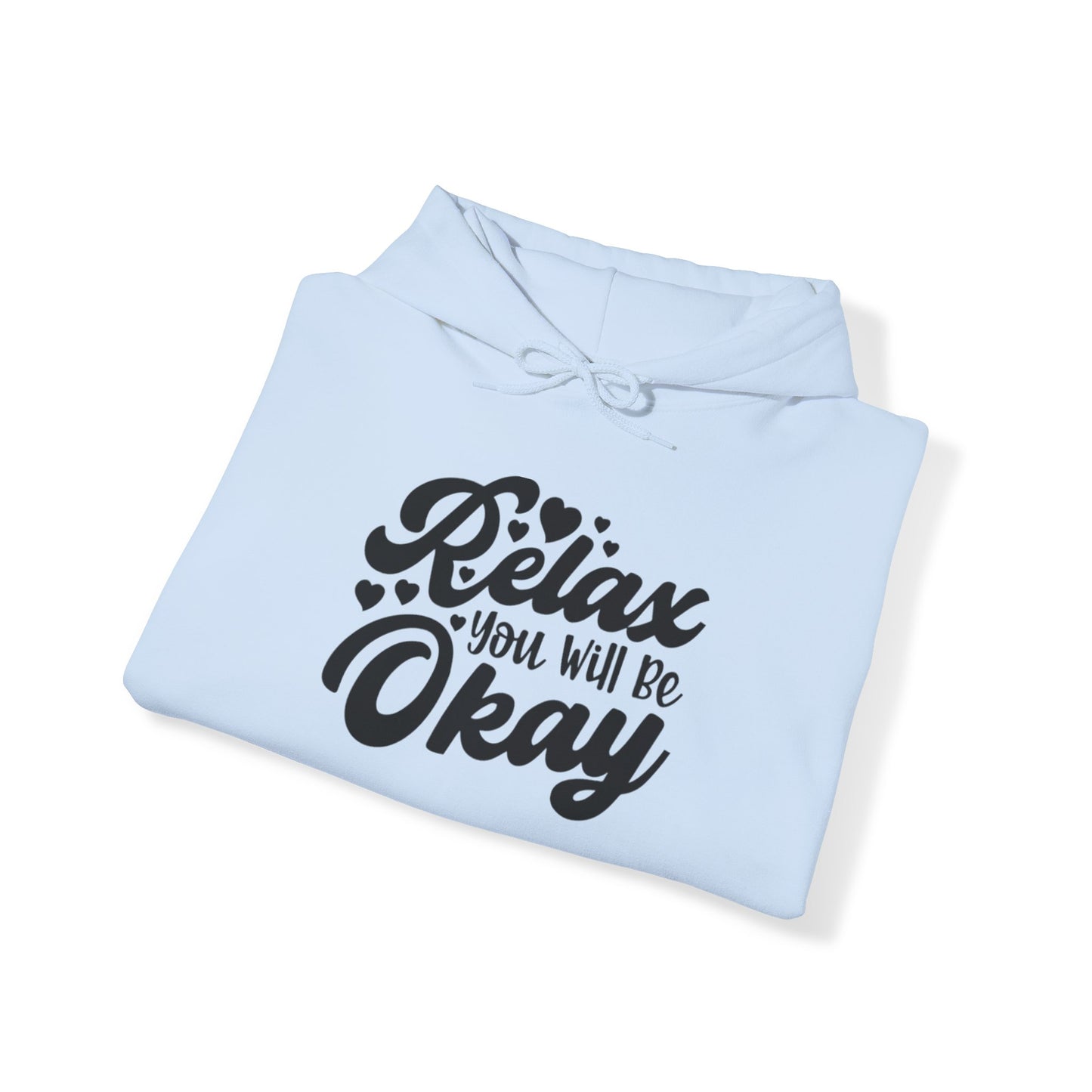 Relax You will be OK Blend™ Hooded Sweatshirt
