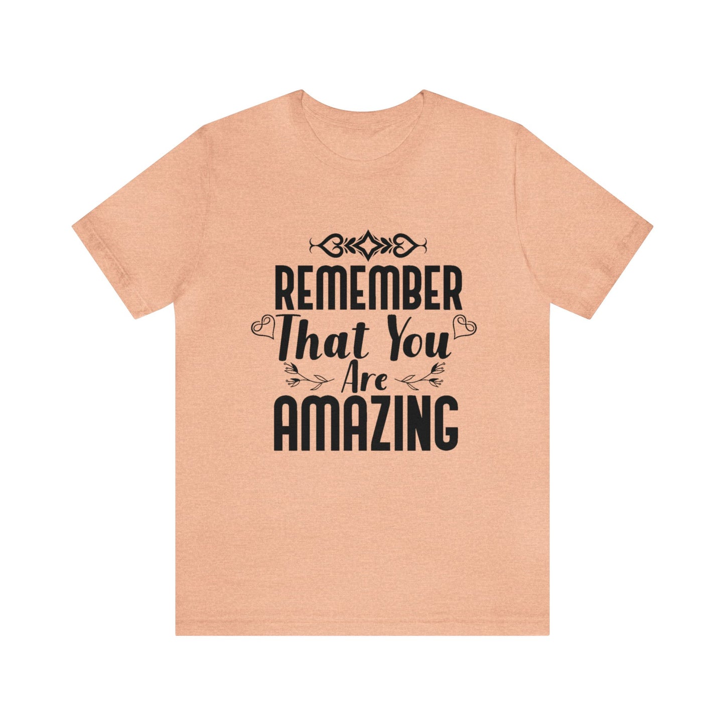 Remember You are Amazing Unisex Jersey Tee