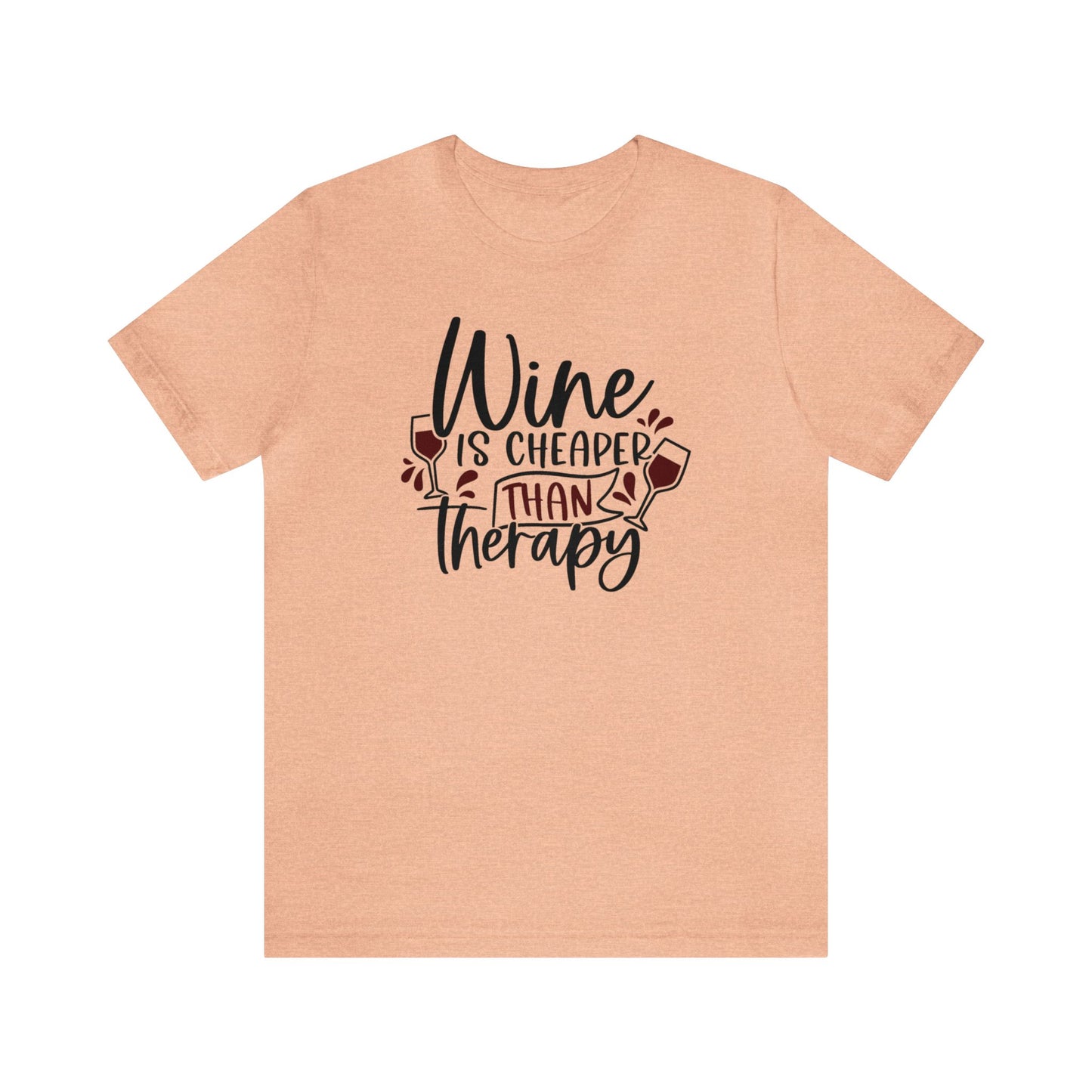 Wine is Cheaper than Therapy Unisex Jersey Tee