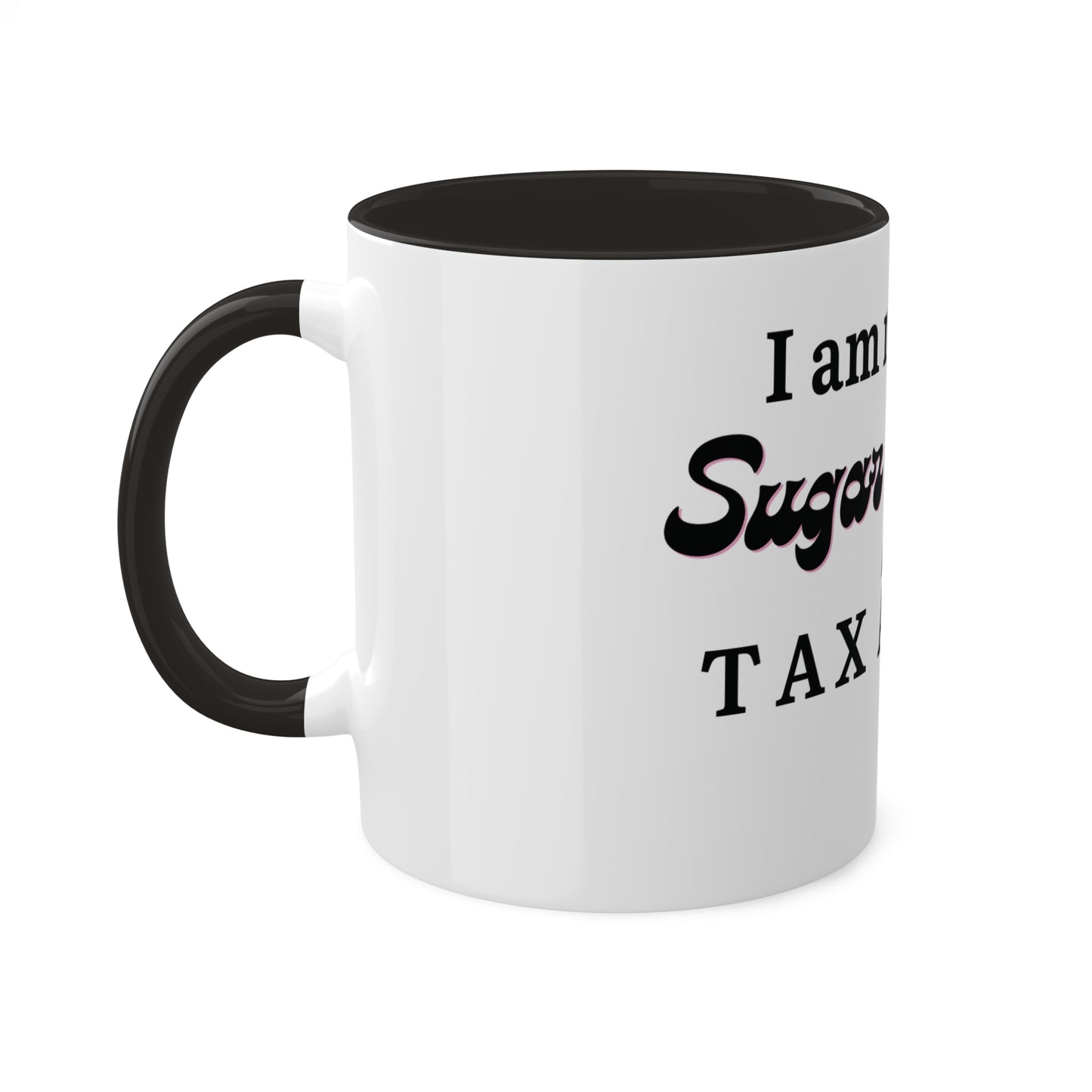 Sugar & Spice Tax Advice, Custom Personalized Mug