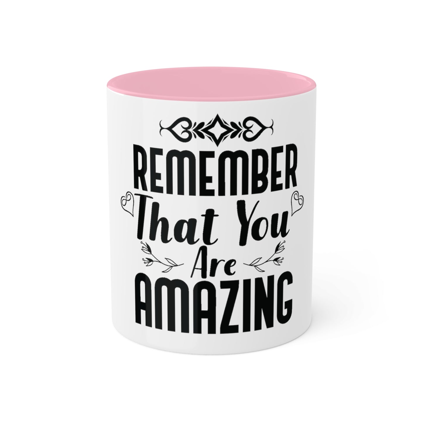 Remember You are Amazing, Personalized Custom Mug