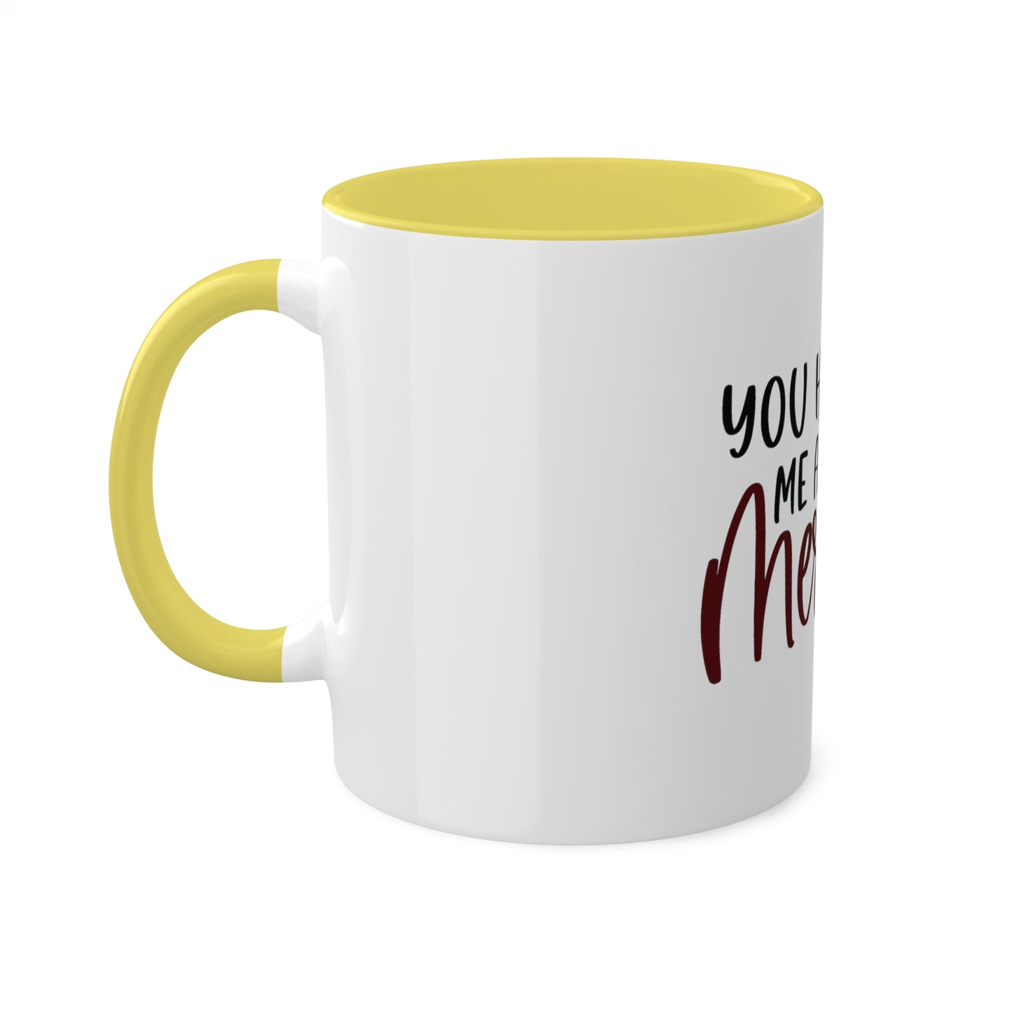 You had me at Merlot Custom Personalized Mug