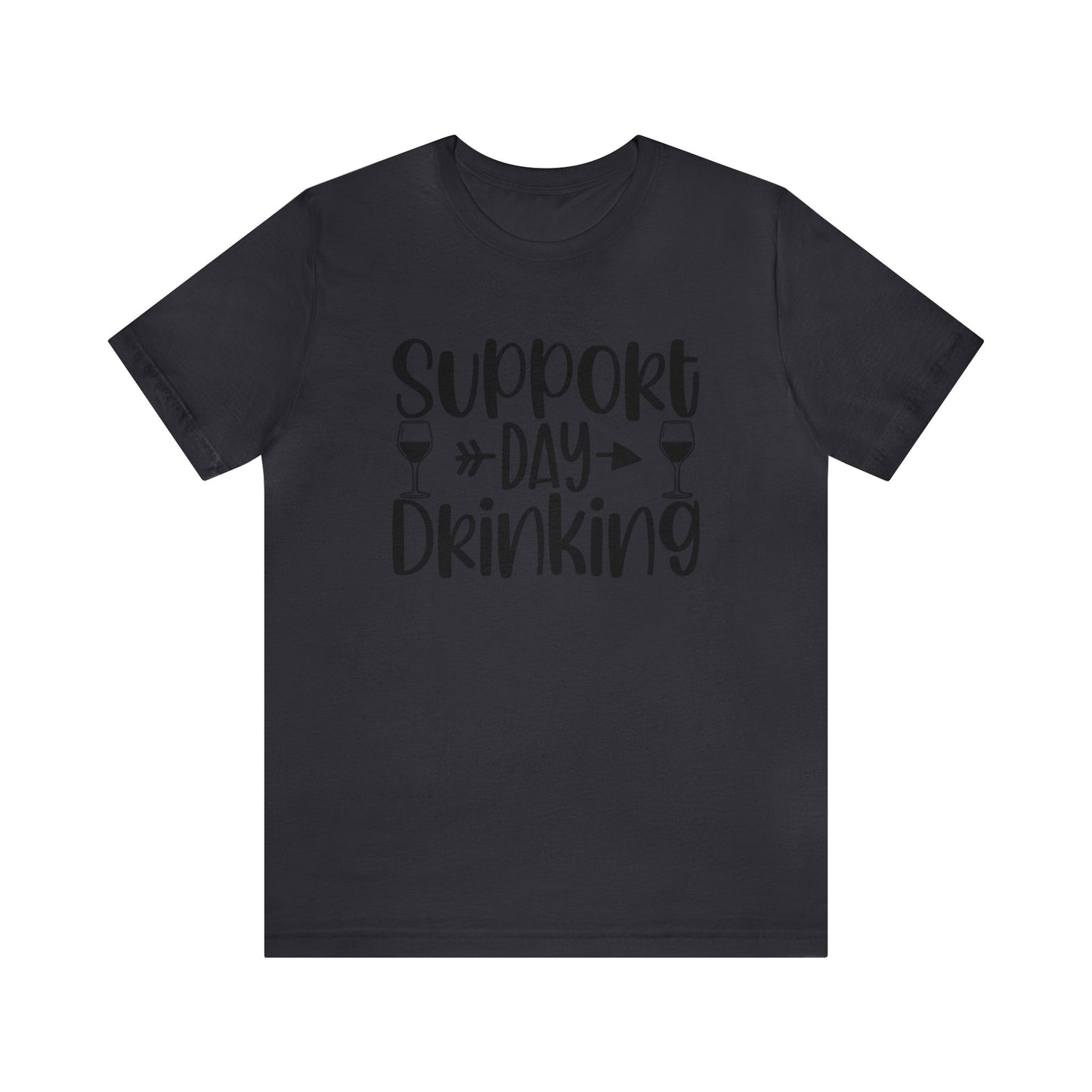 Support Day Drinking Unisex Jersey Tee