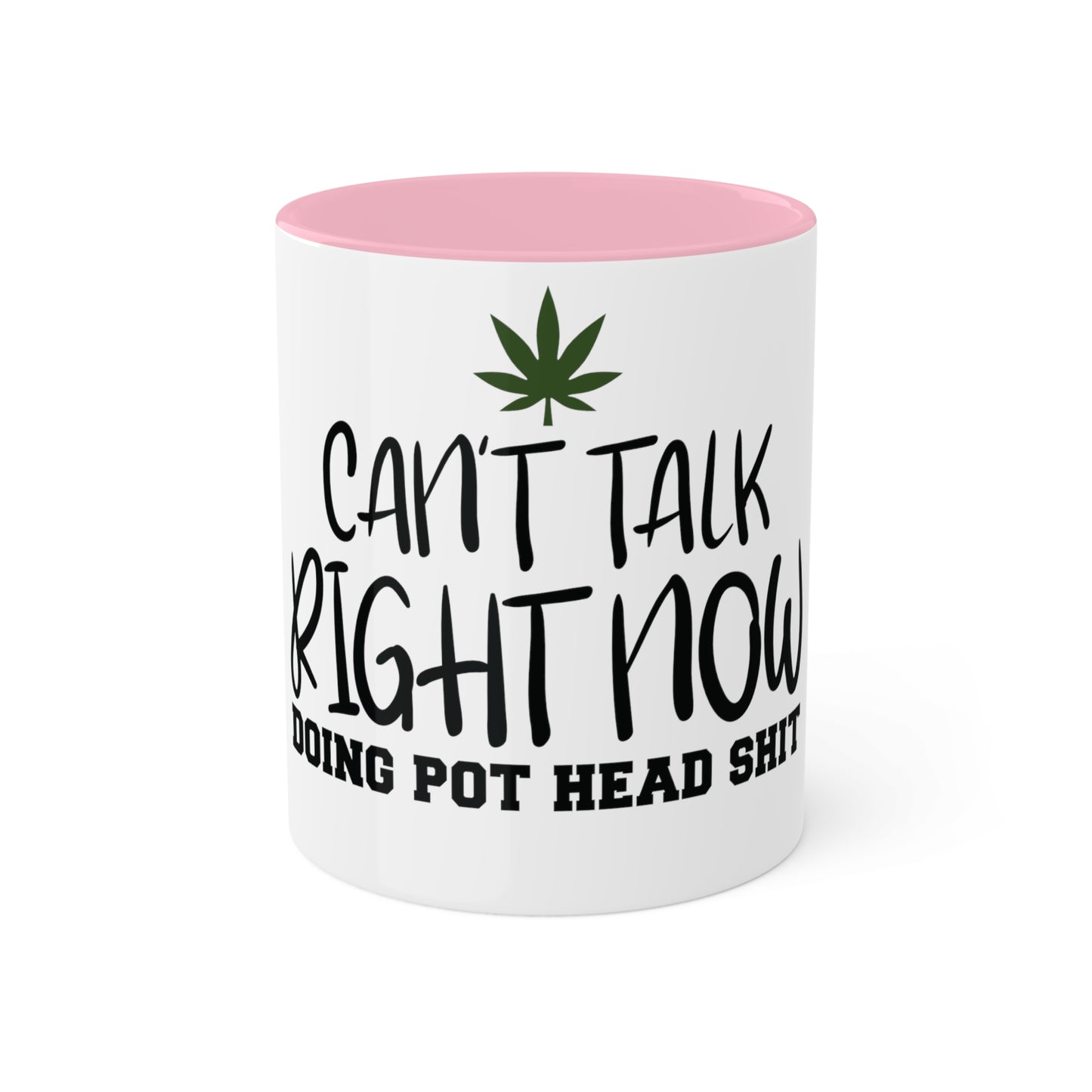 Cant Talk Right Now, Personalized Custom Mug