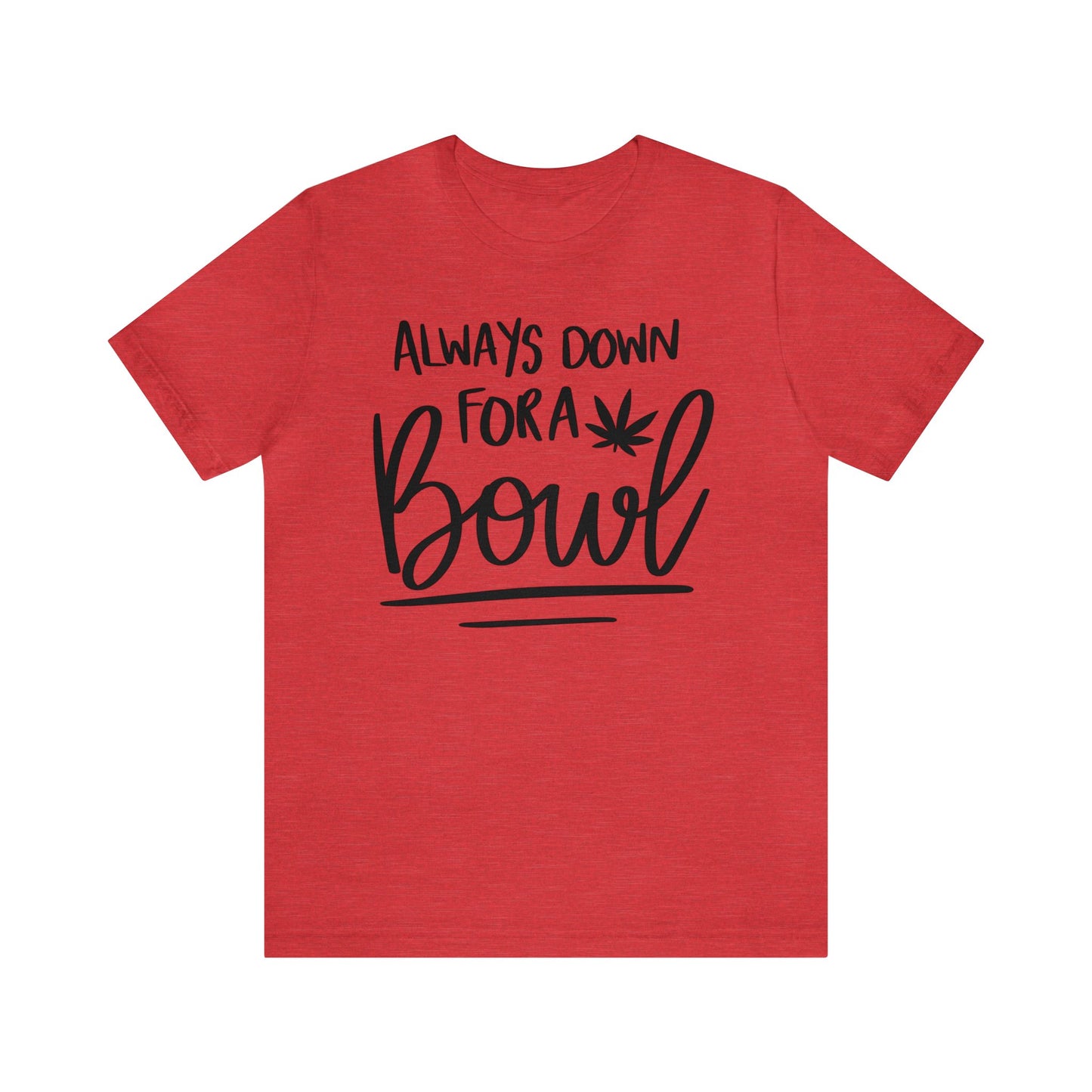 Always Down for a Bowl Unisex Jersey Tee