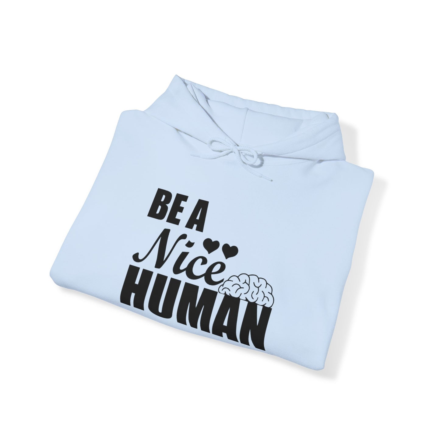 Be A Nice Human Unisex Pullover Hoodie Blend™ Sweatshirt