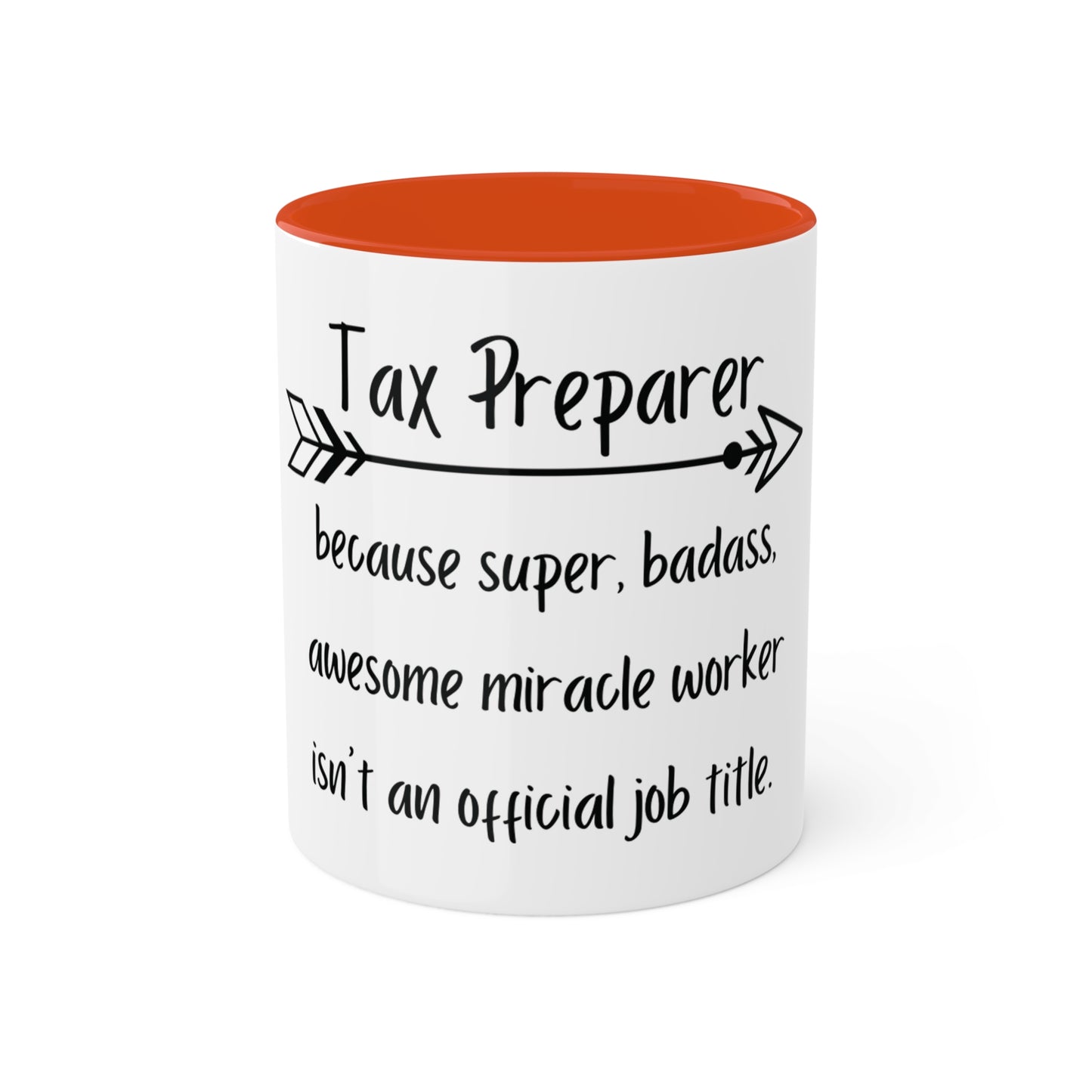 Tax Preparer because Miracle Worker isn't Title, Personalized Custom Mug