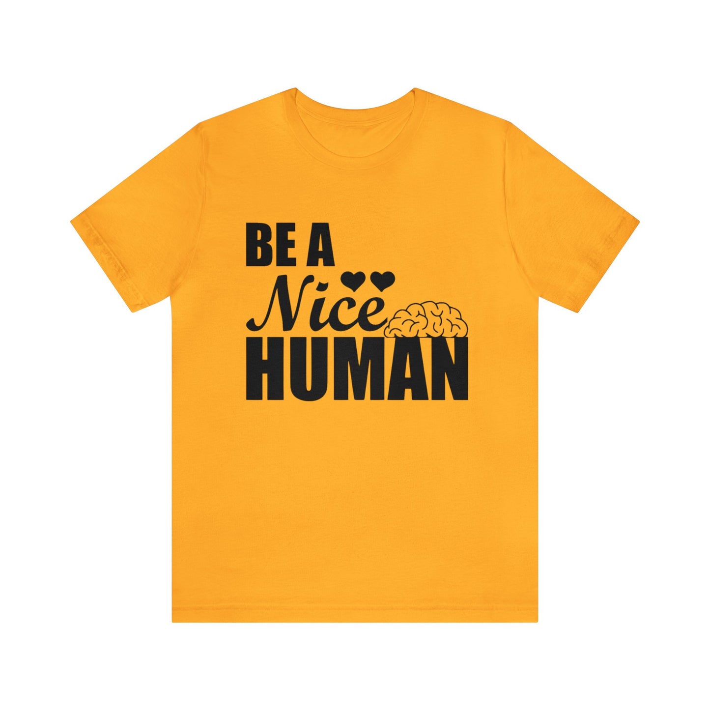 Be A Nice Human Unisex Jersey Tee