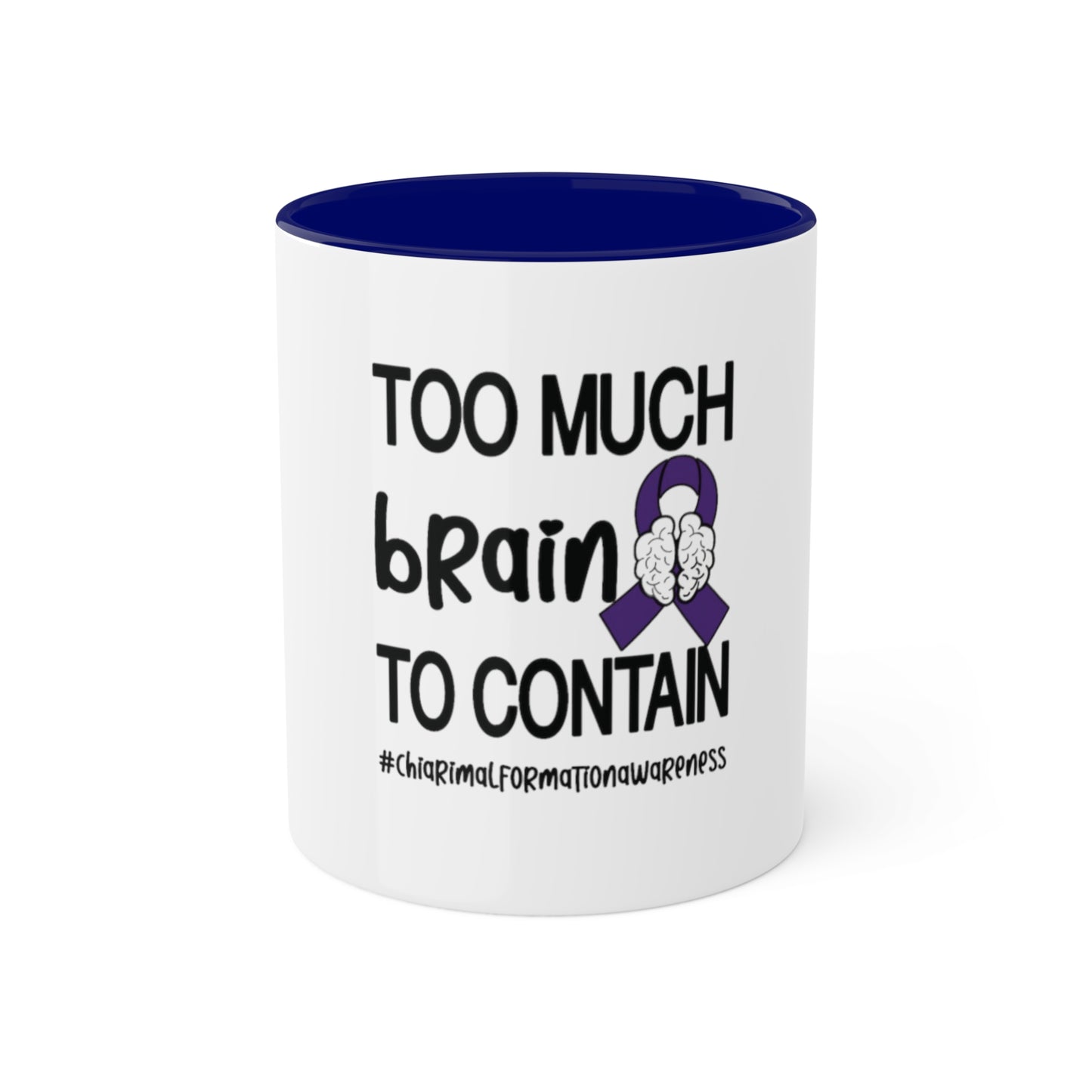 Too much Brain to Contain Custom Personalized Mug