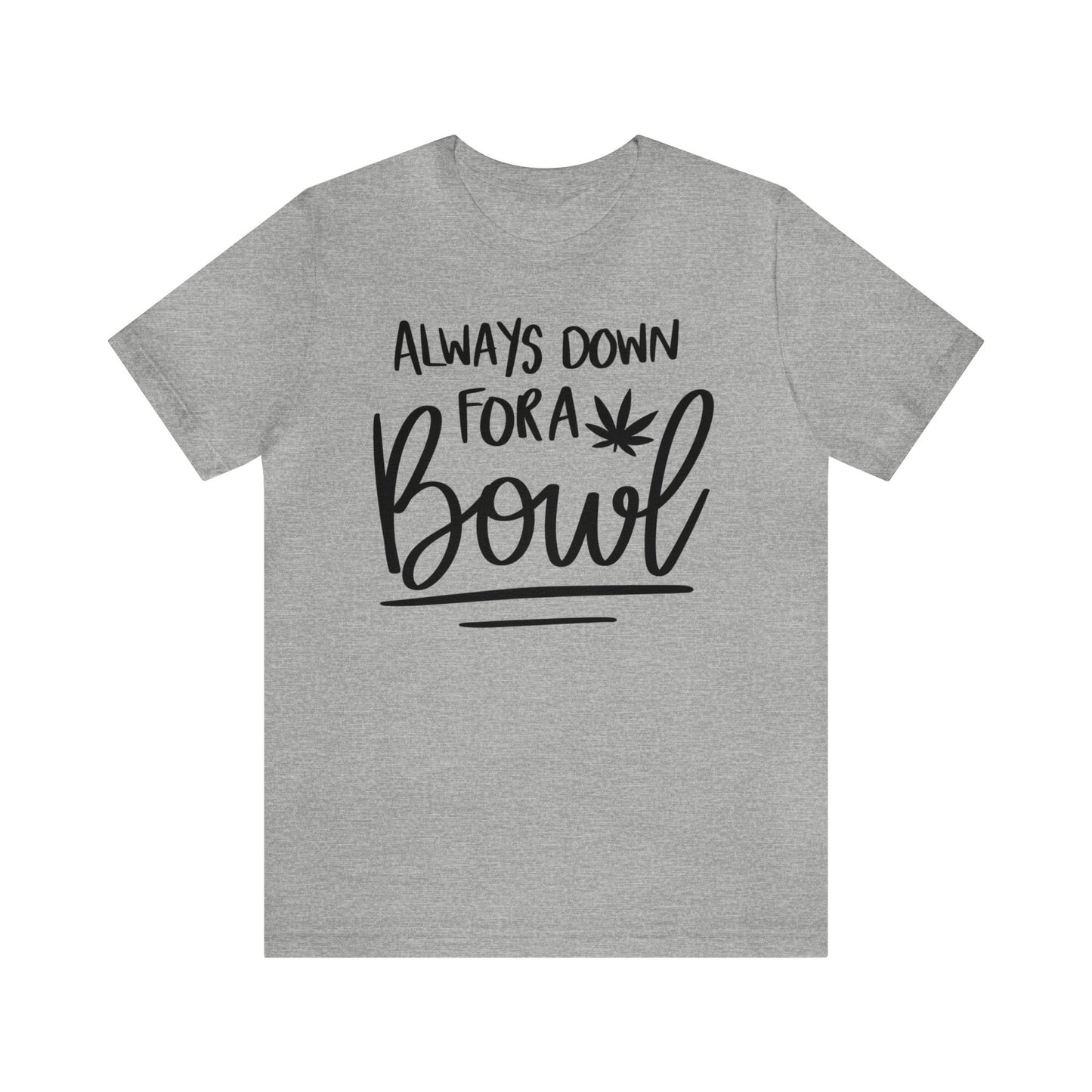 Always Down for a Bowl Unisex Jersey Tee