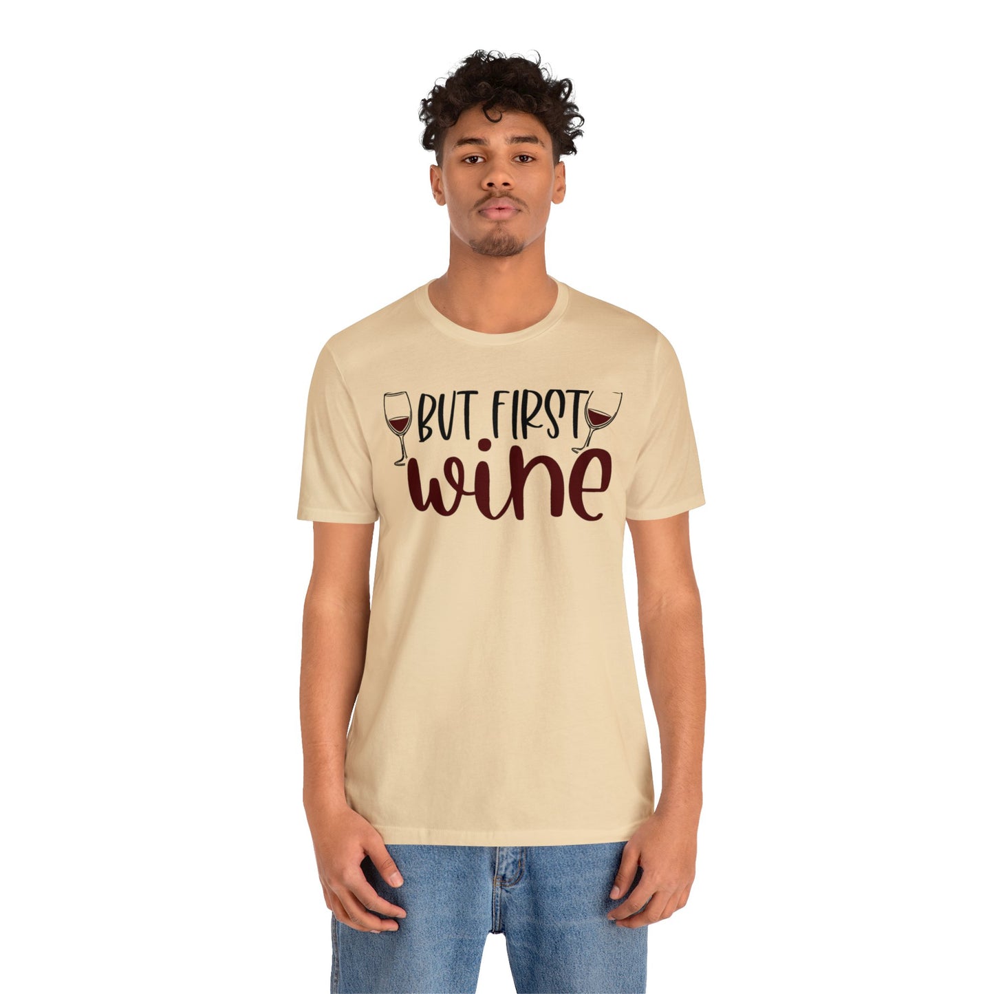 But First Wine Unisex Jersey Tee