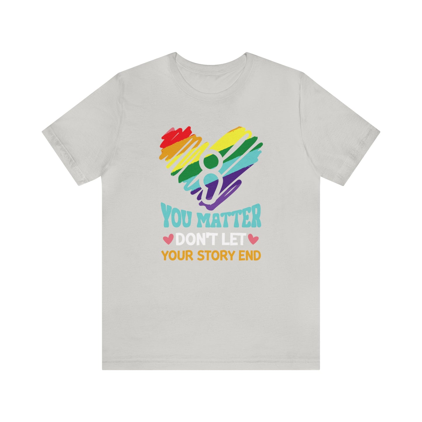 Dont Let your Story End Unisex Jersey Tee