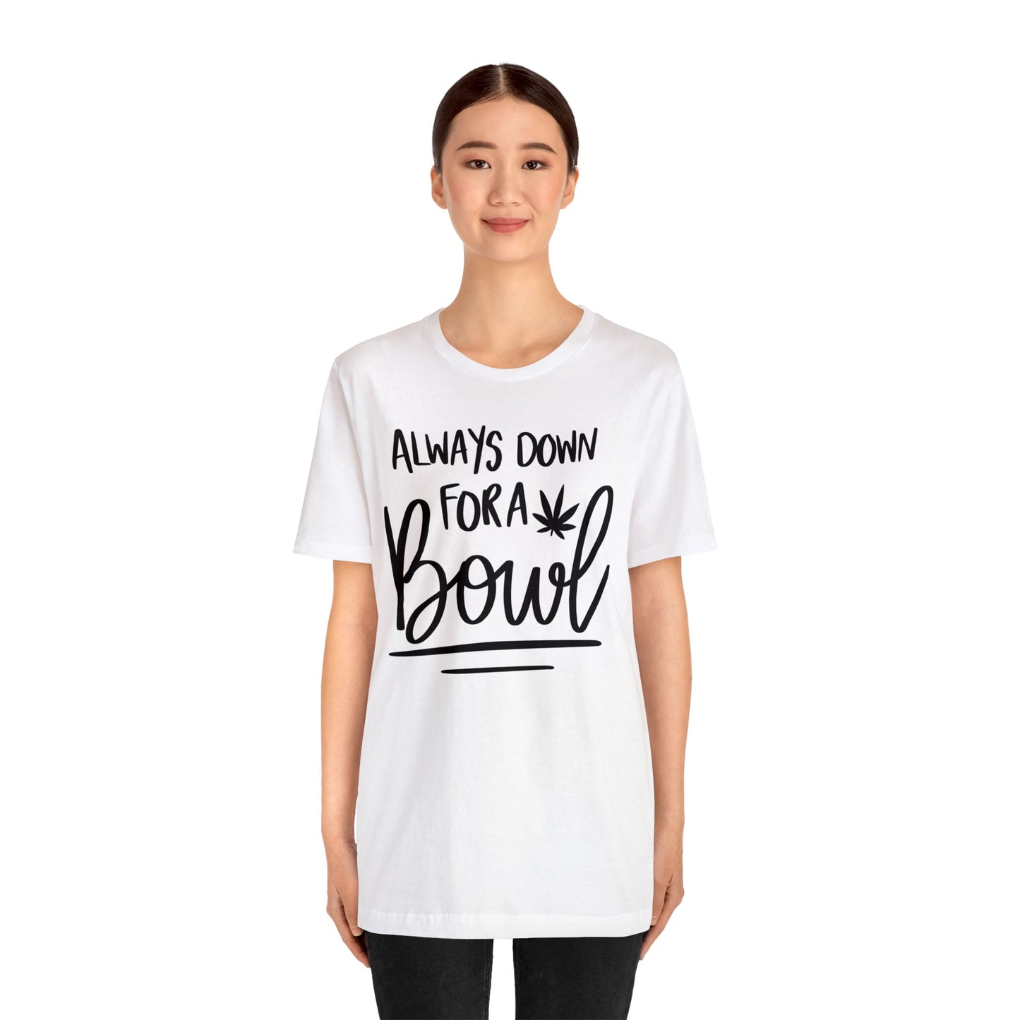 Always Down for a Bowl Unisex Jersey Tee