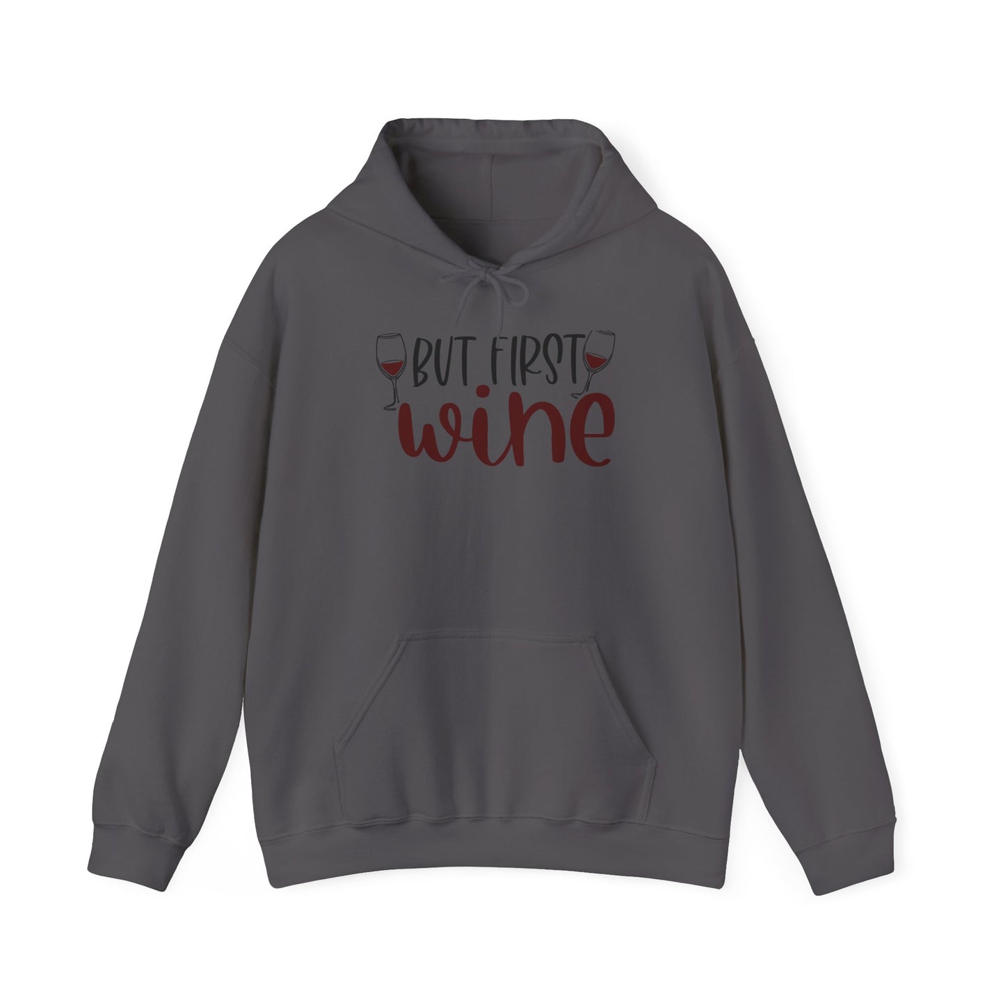 But First Wine Blend™ Hooded Sweatshirt