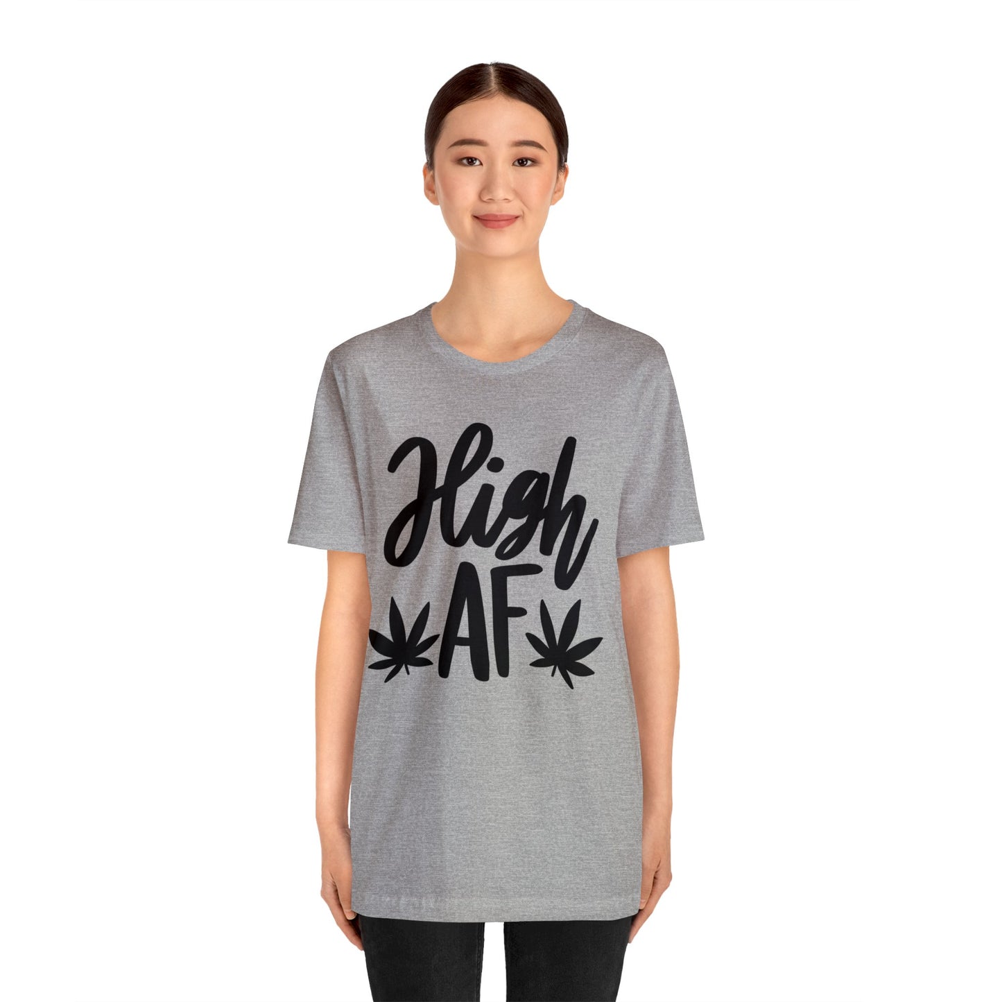 High AF Unisex Jersey Tee