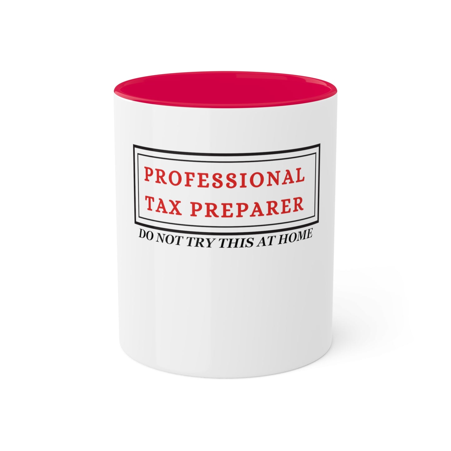 Pro Tax Preparer - Dont try at home Custom Personalized Mug