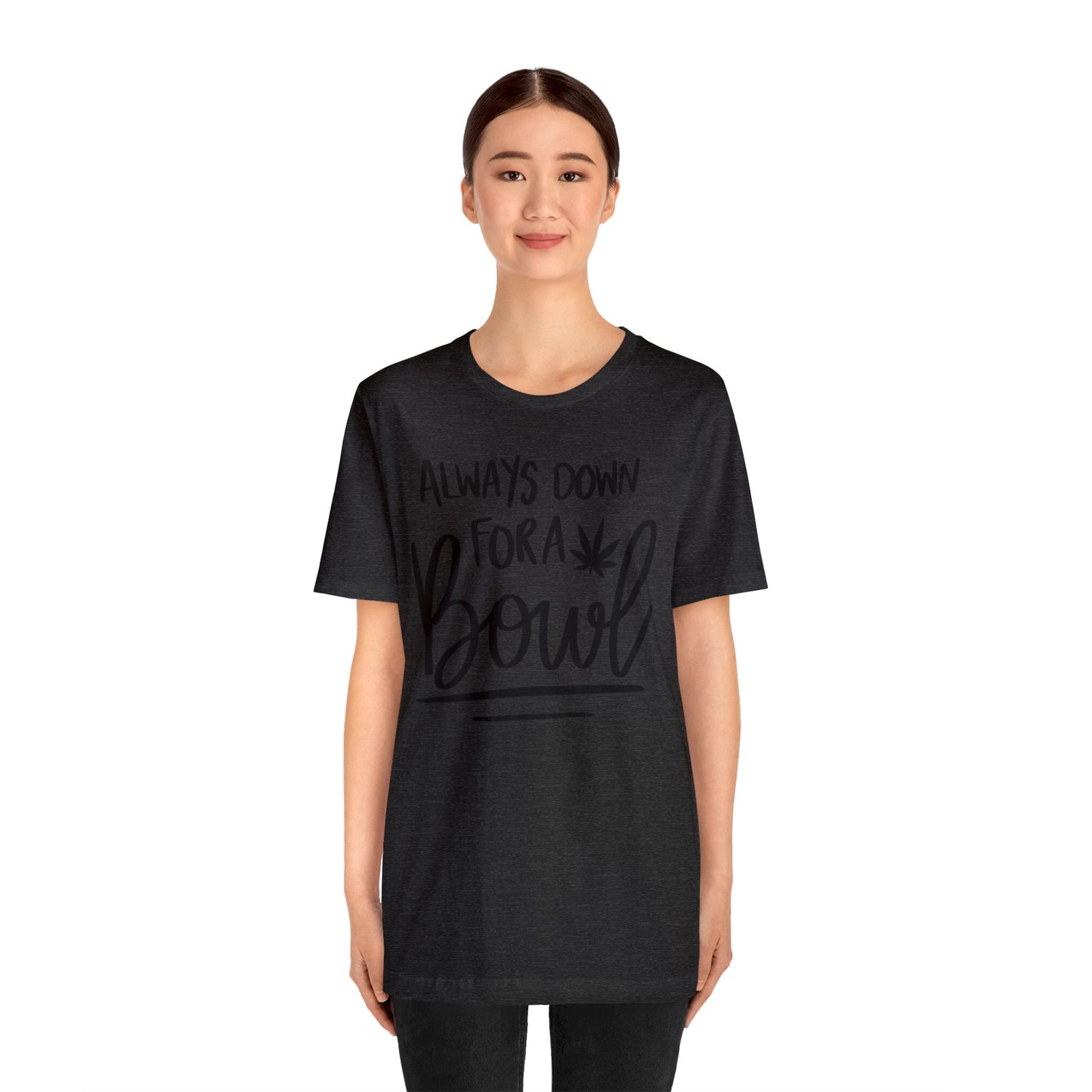 Always Down for a Bowl Unisex Jersey Tee