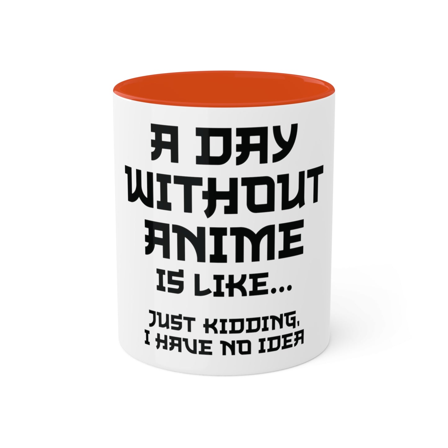 A Day without Anime, Personalized Custom Mug