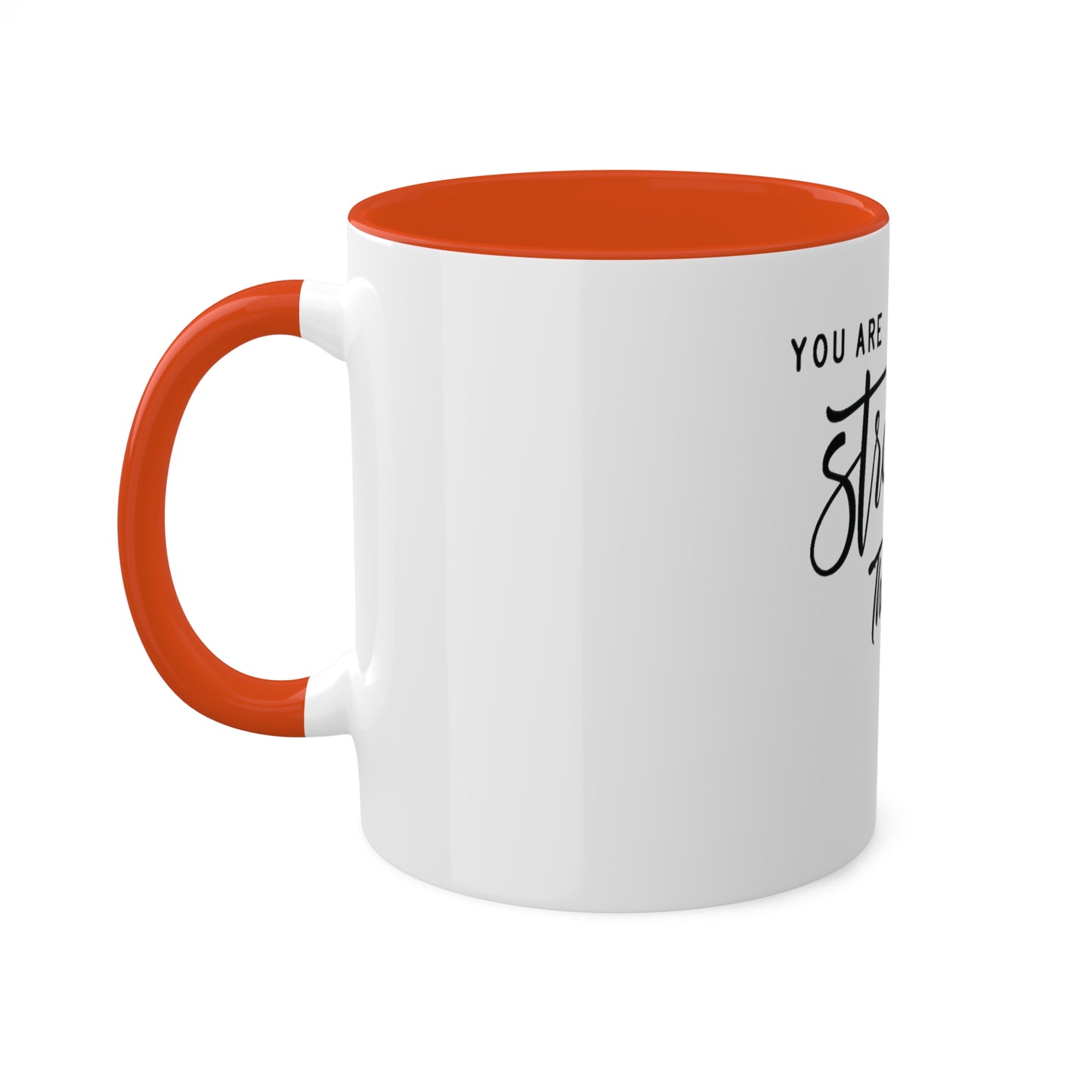 Stronger than you Feel, Personalized Custom Mug