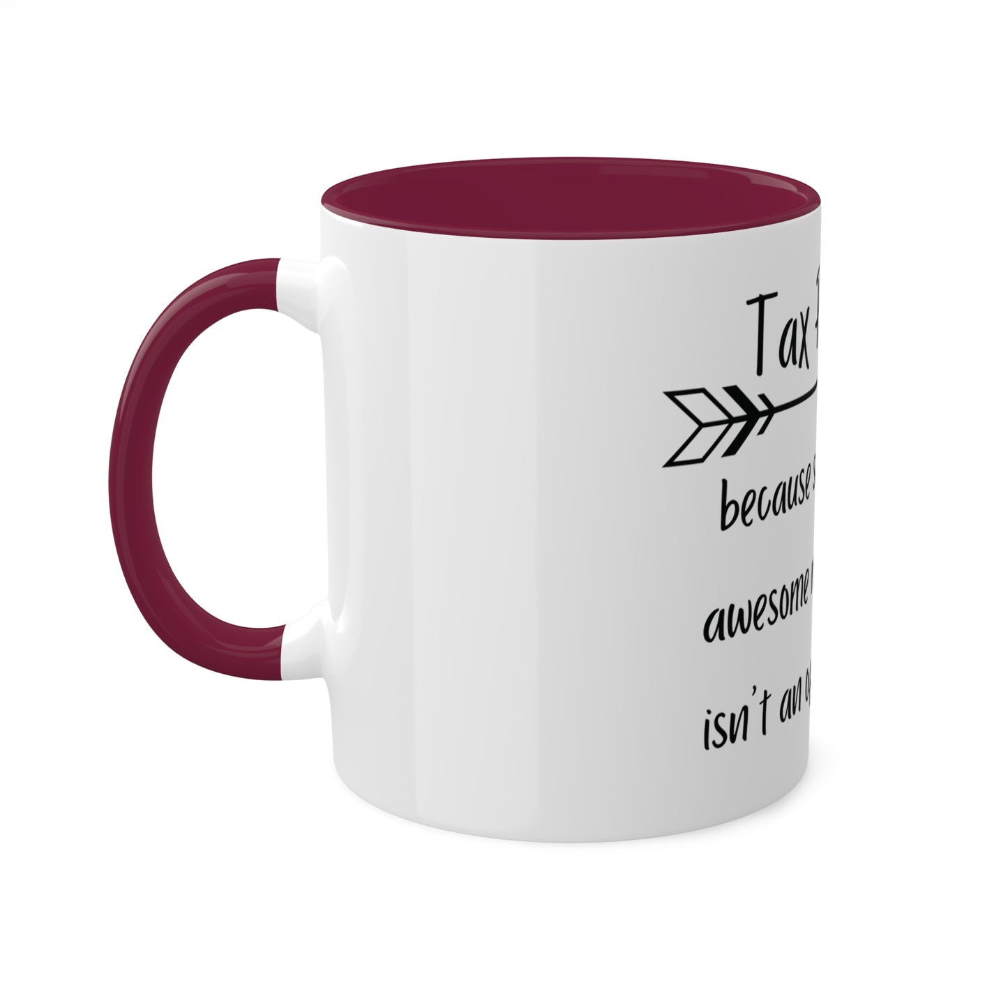 Tax Preparer because Miracle Worker isn't Title, Personalized Custom Mug