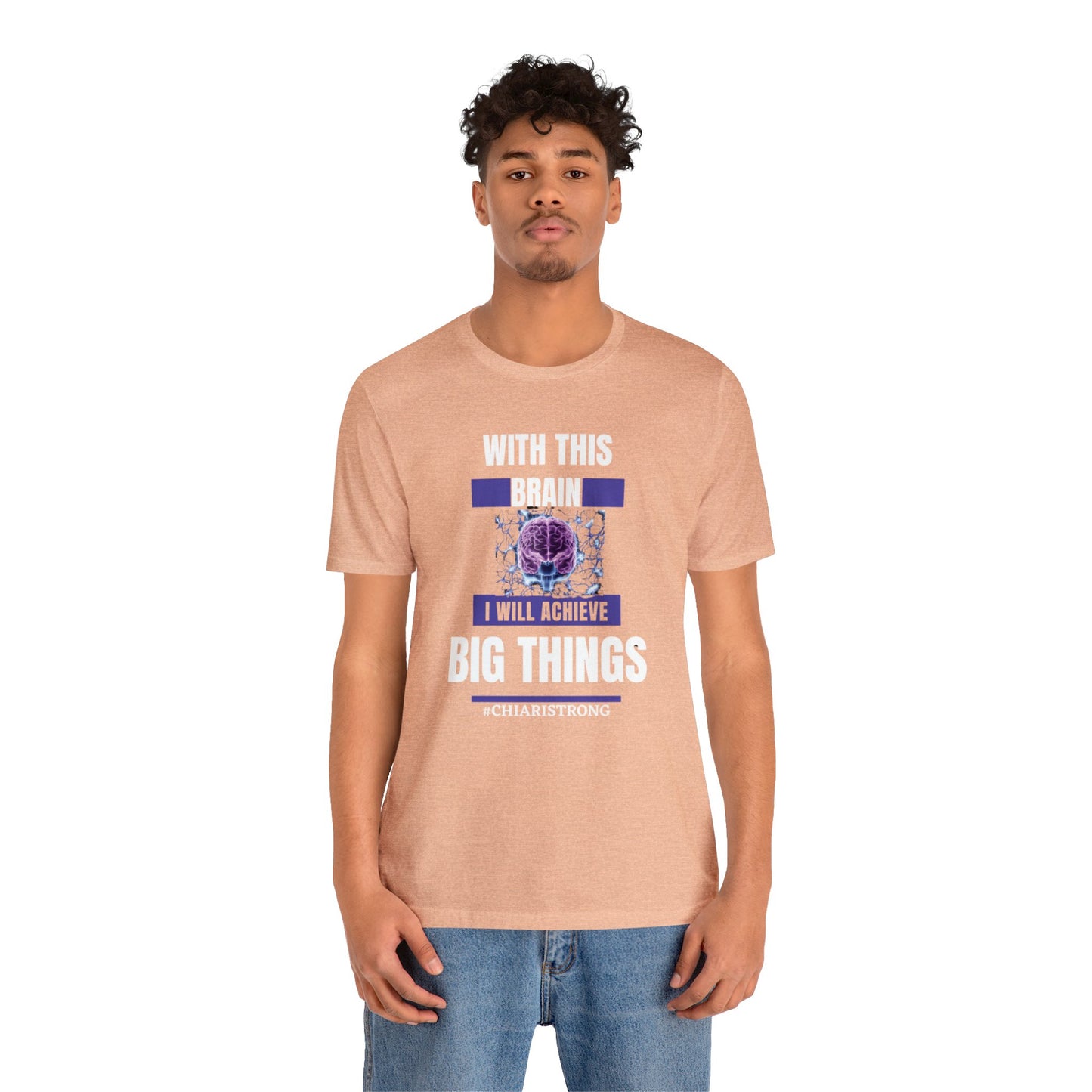 With this Brain I will Achieve Big Things Unisex Jersey Tee